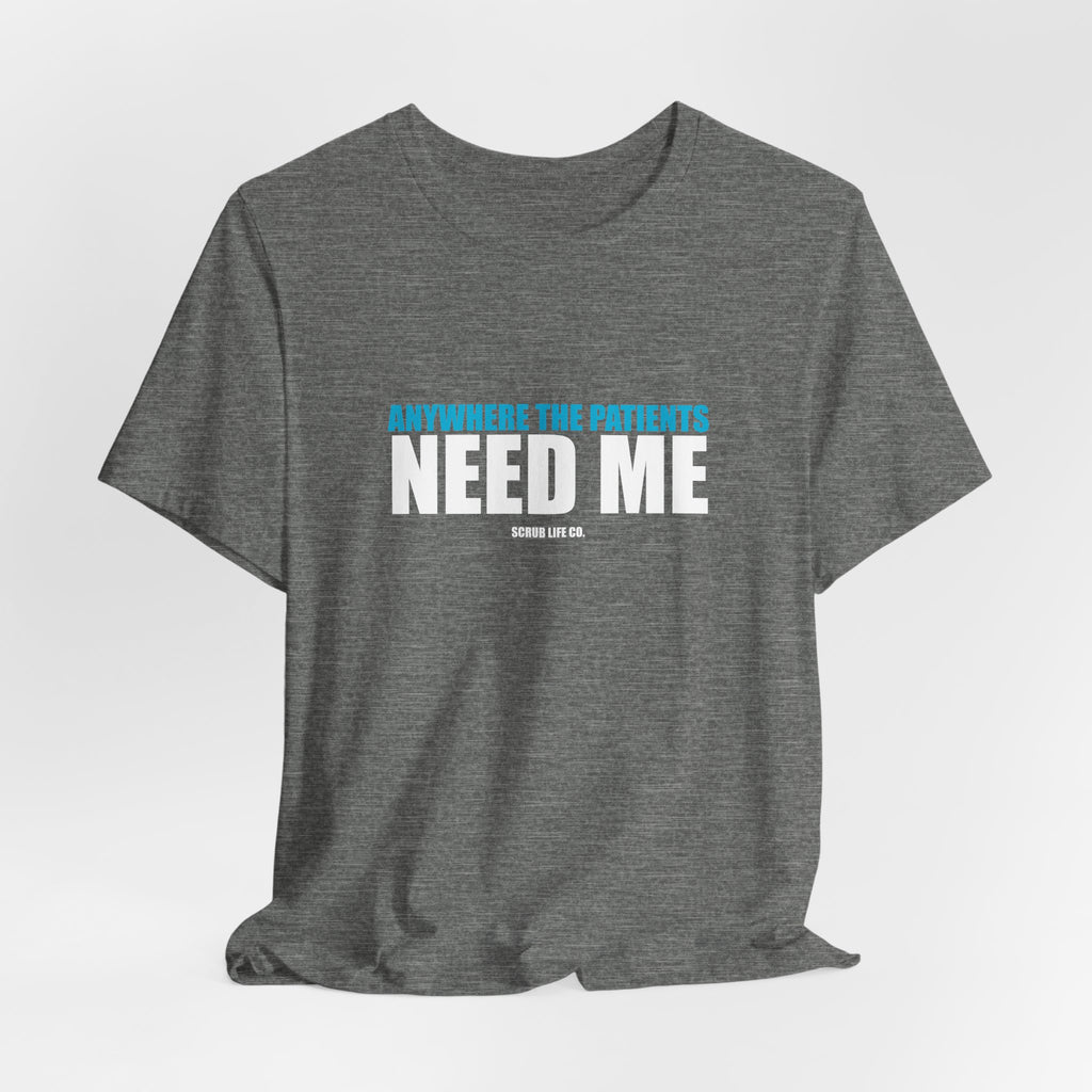 Anywhere the Patients Need Me