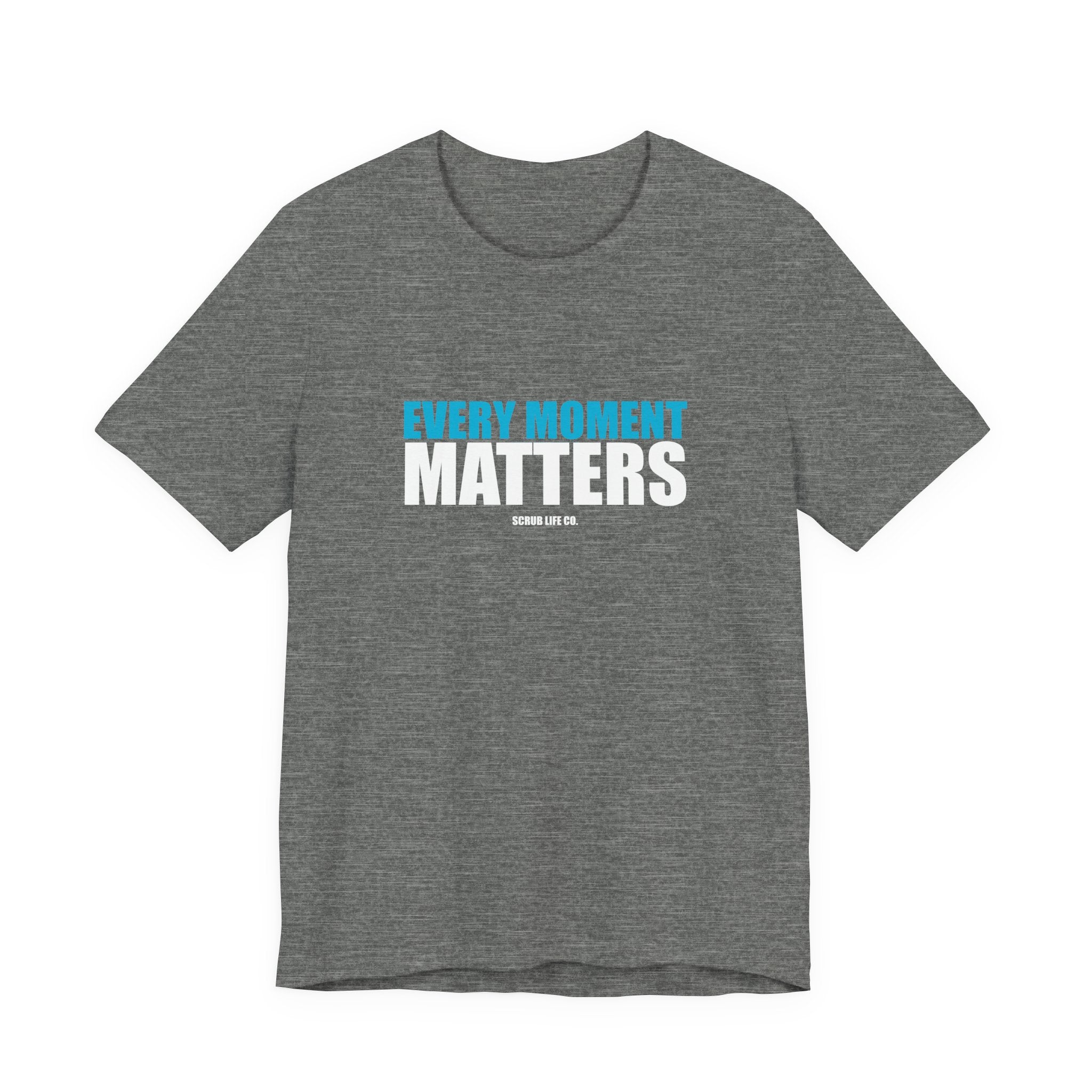 Every Moment Matters