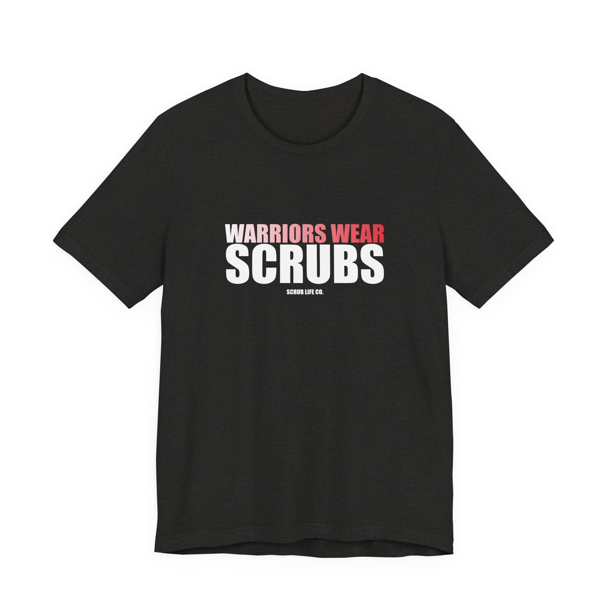 Warriors Wear Scrubs