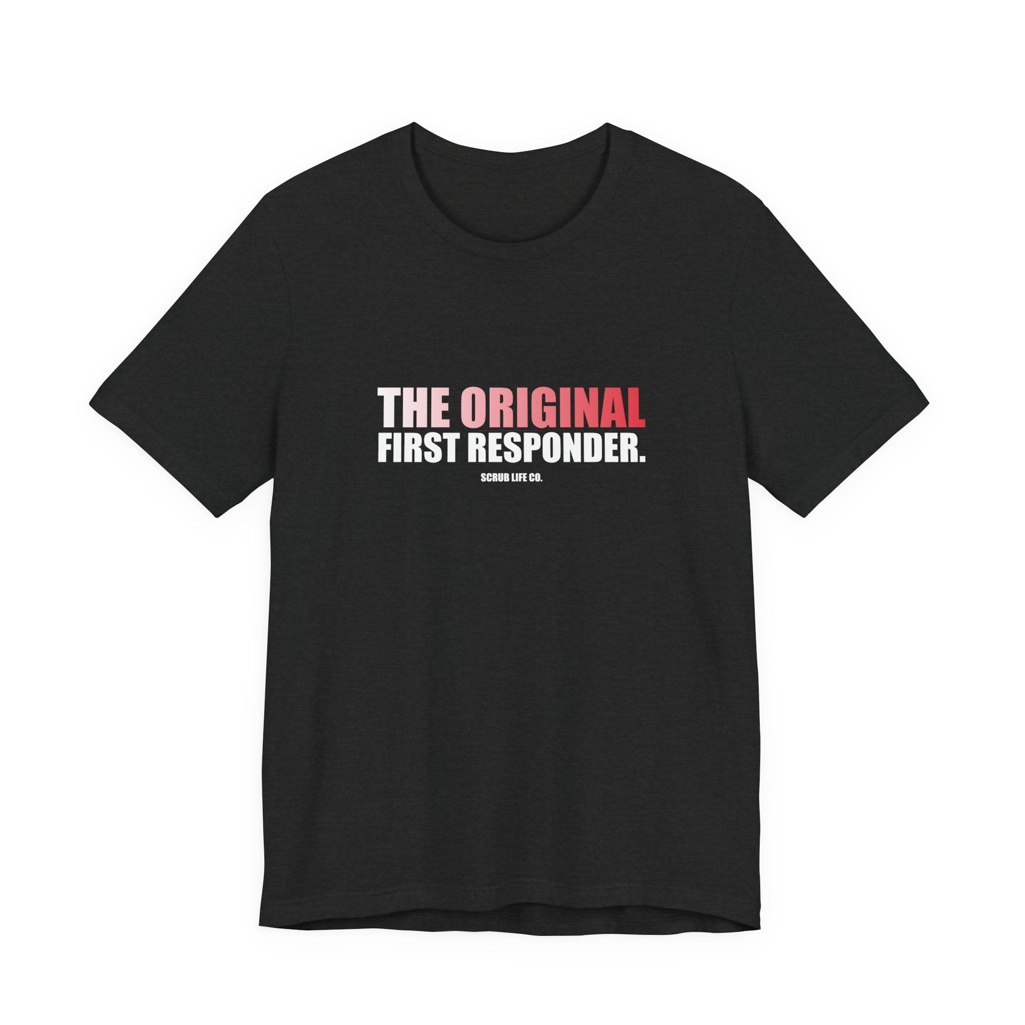 The Original First Responder.