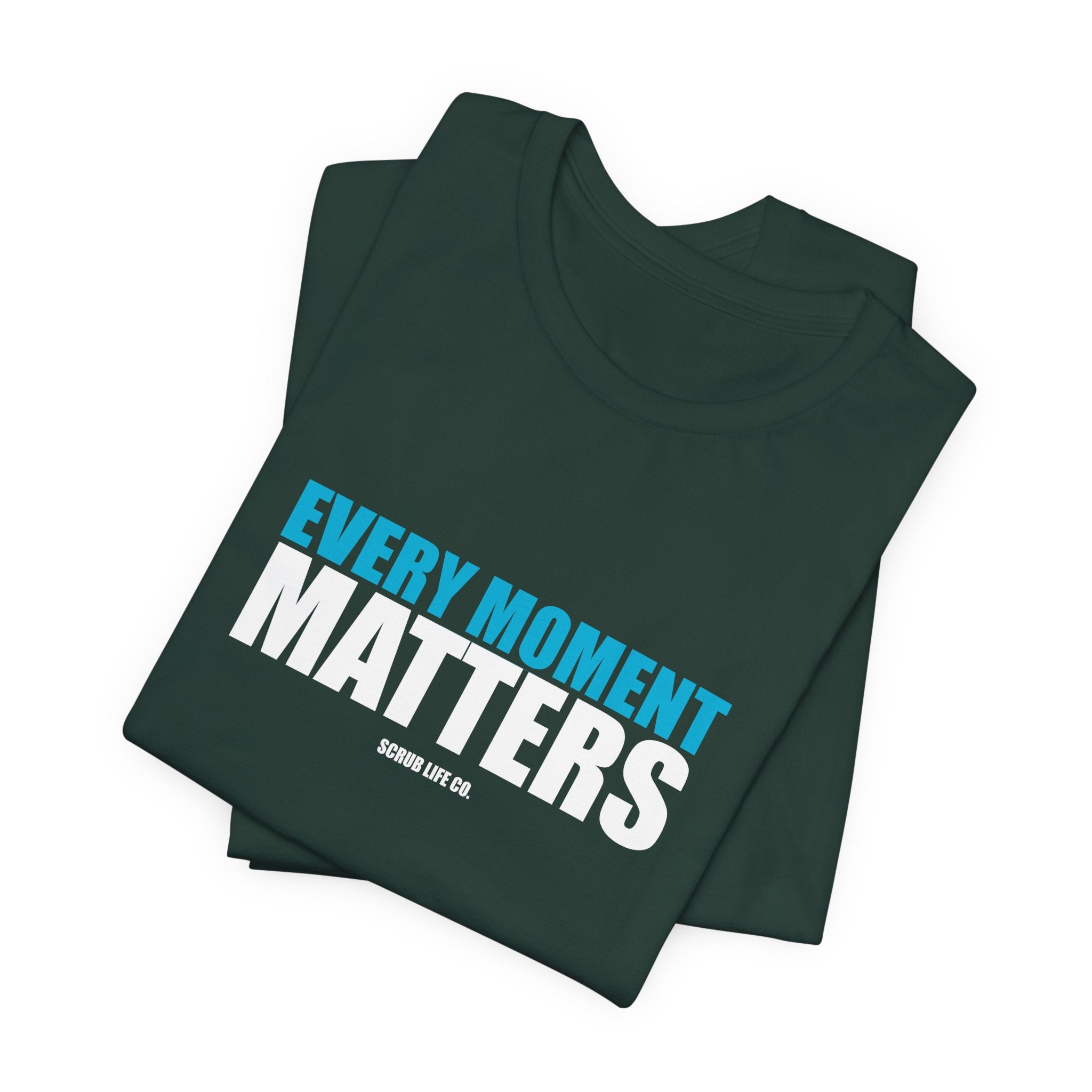 Every Moment Matters