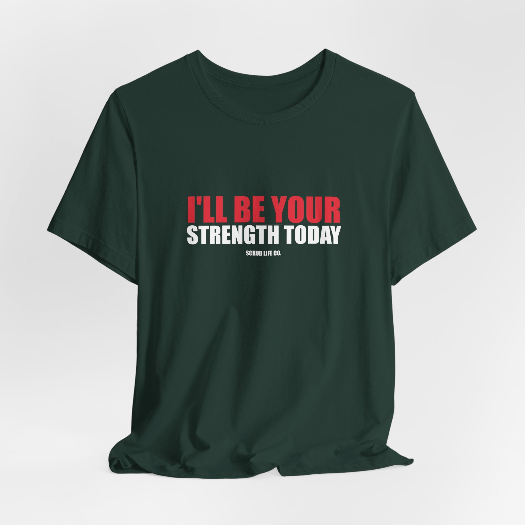 I'll Be Your Strength Today
