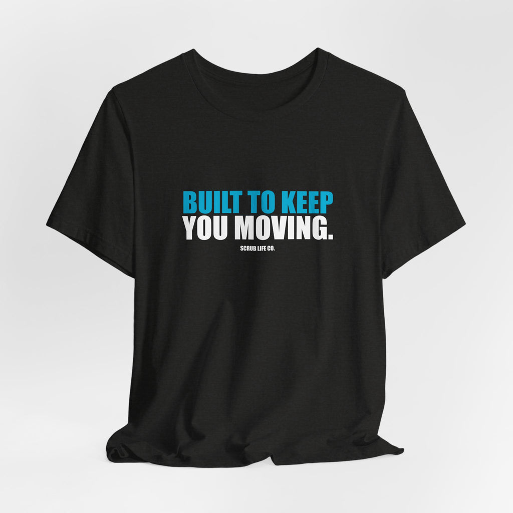 Built to Keep You Moving.