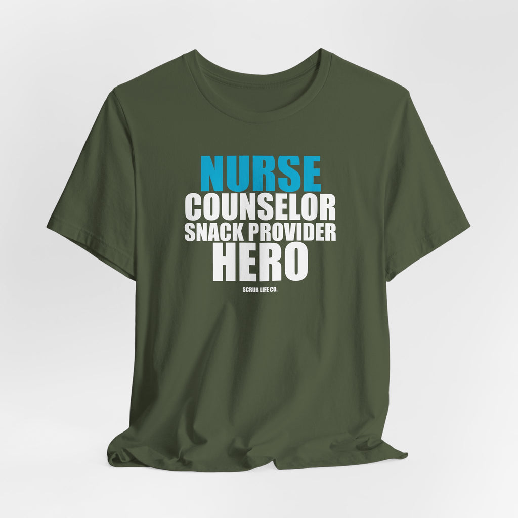 Nurse. Counselor. Snack Provider. Hero.