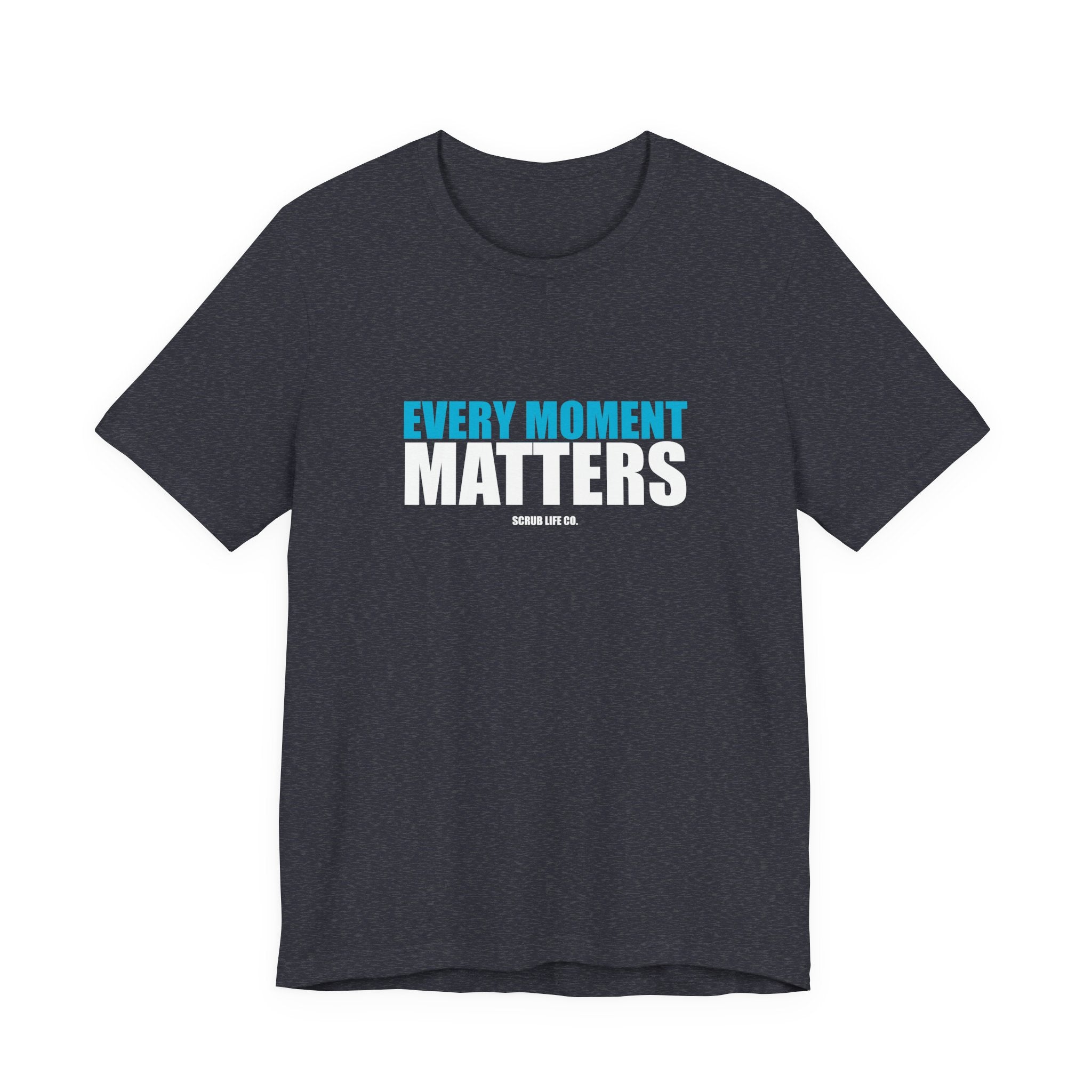 Every Moment Matters