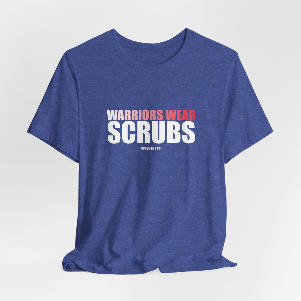 Warriors Wear Scrubs