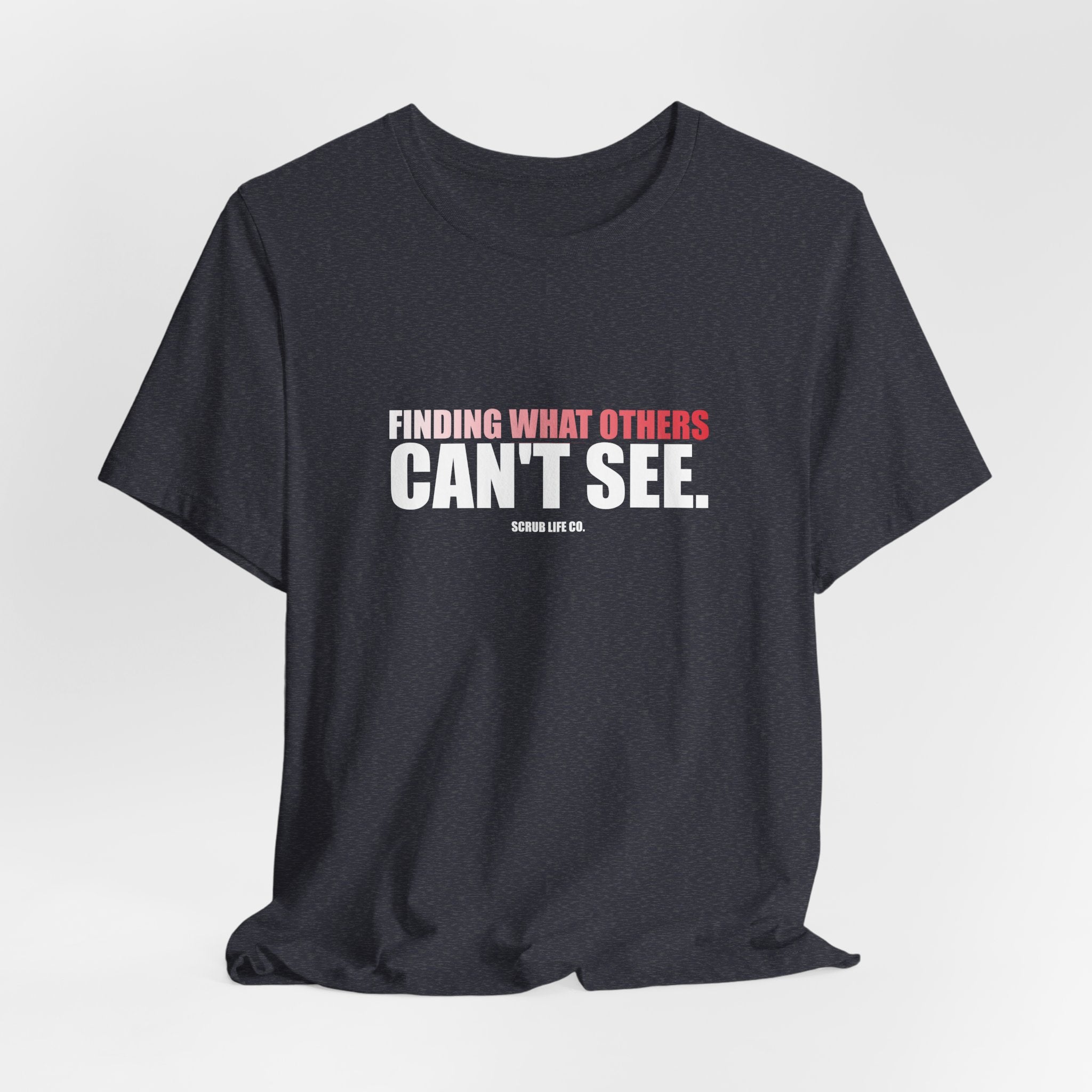 Finding What Others Can't See.
