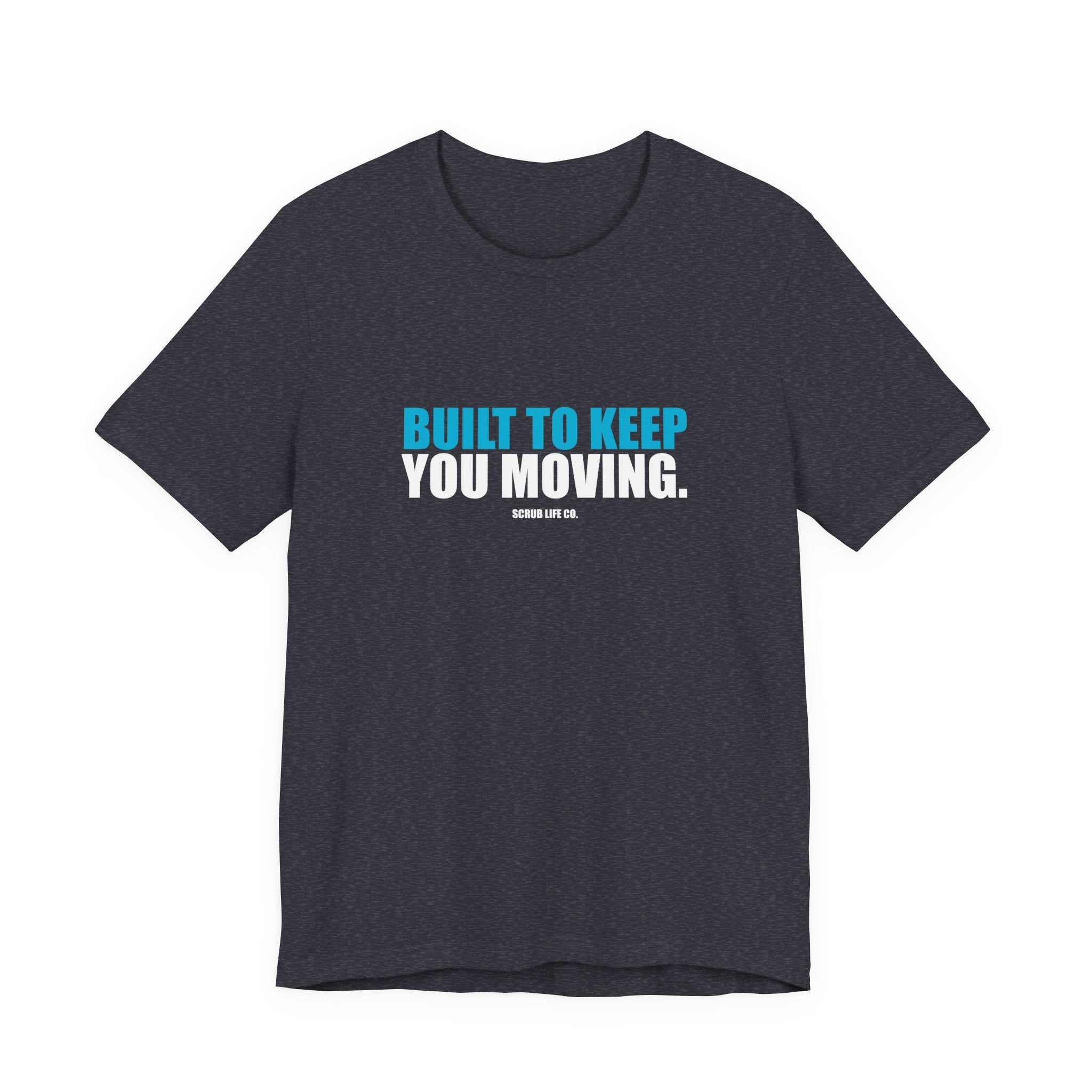 Built to Keep You Moving.