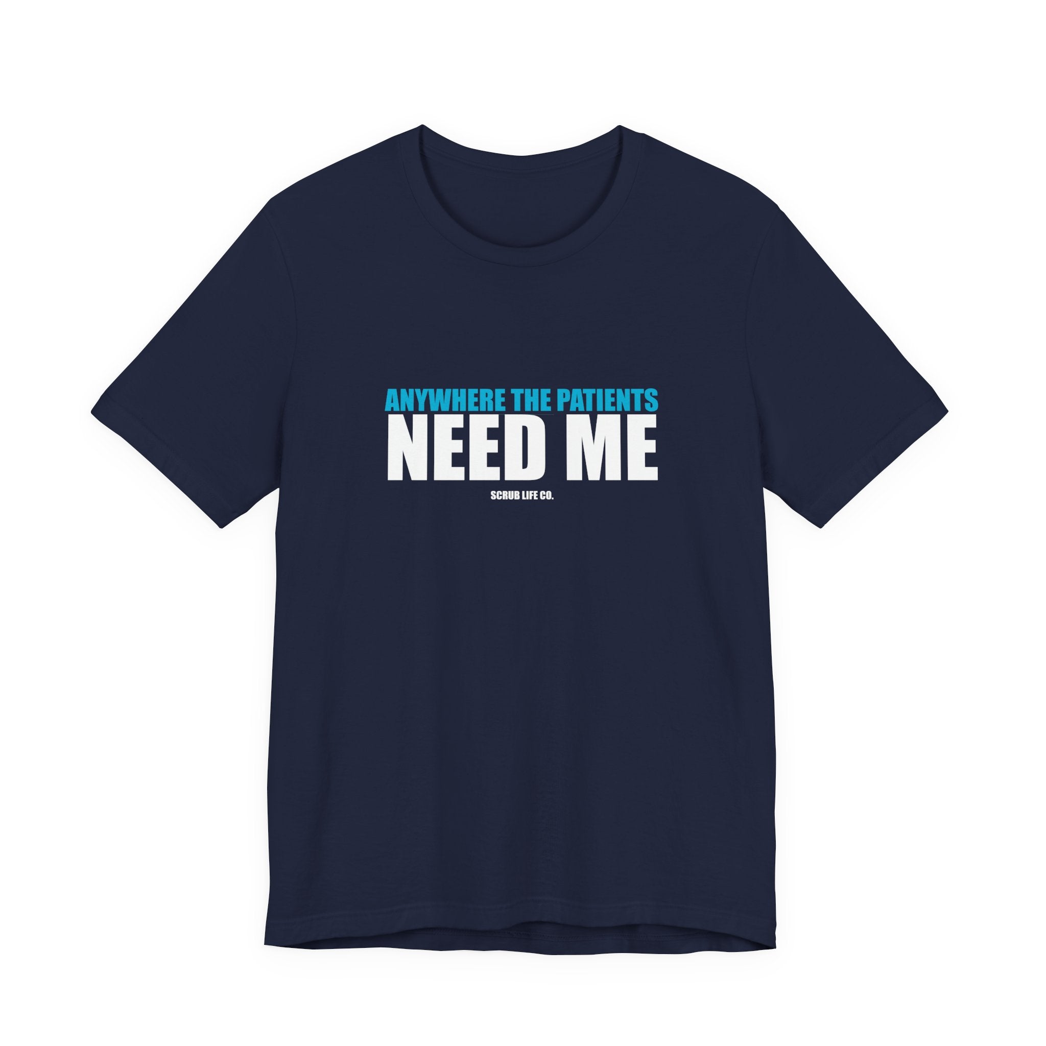 Anywhere the Patients Need Me
