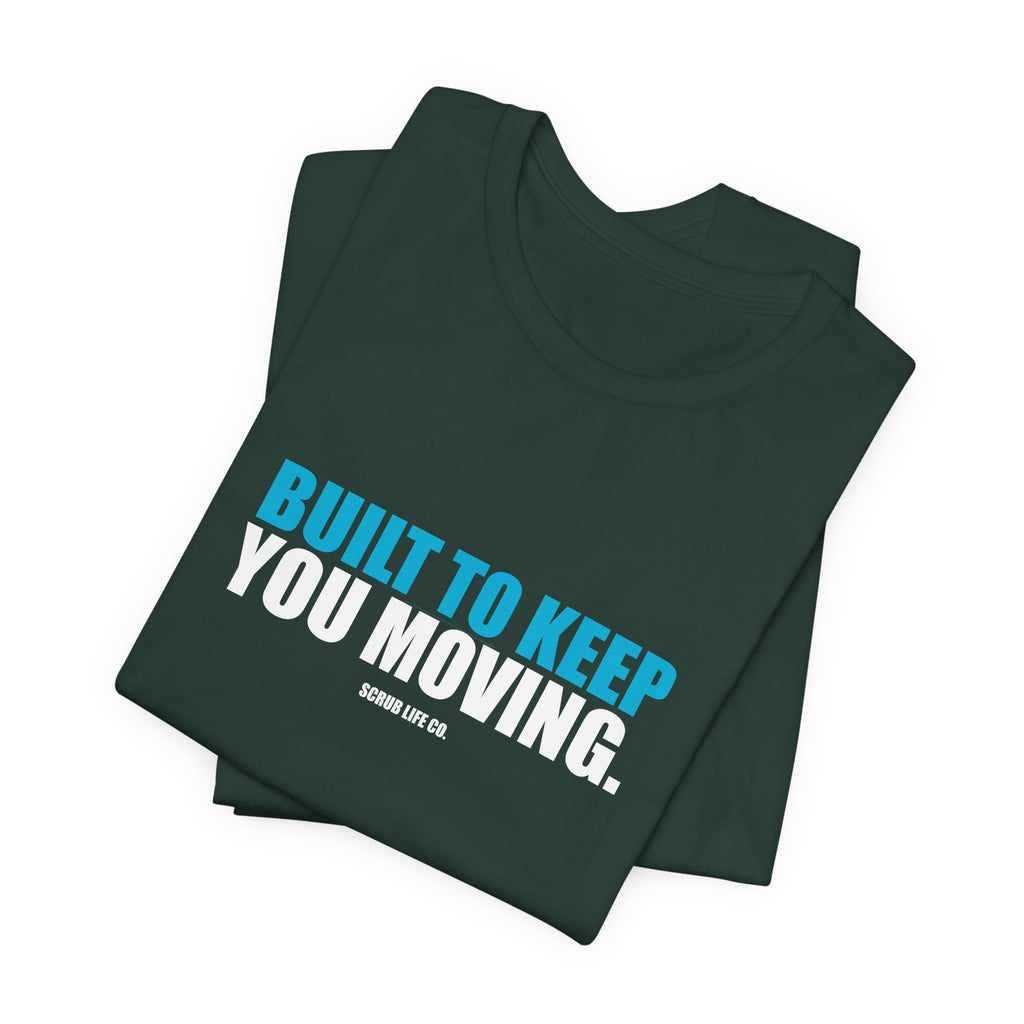 Built to Keep You Moving.