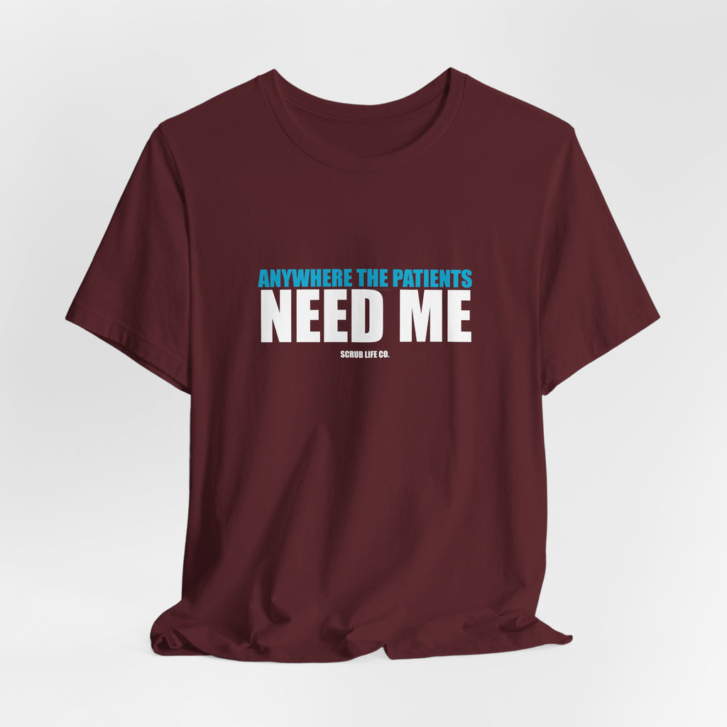 Anywhere the Patients Need Me