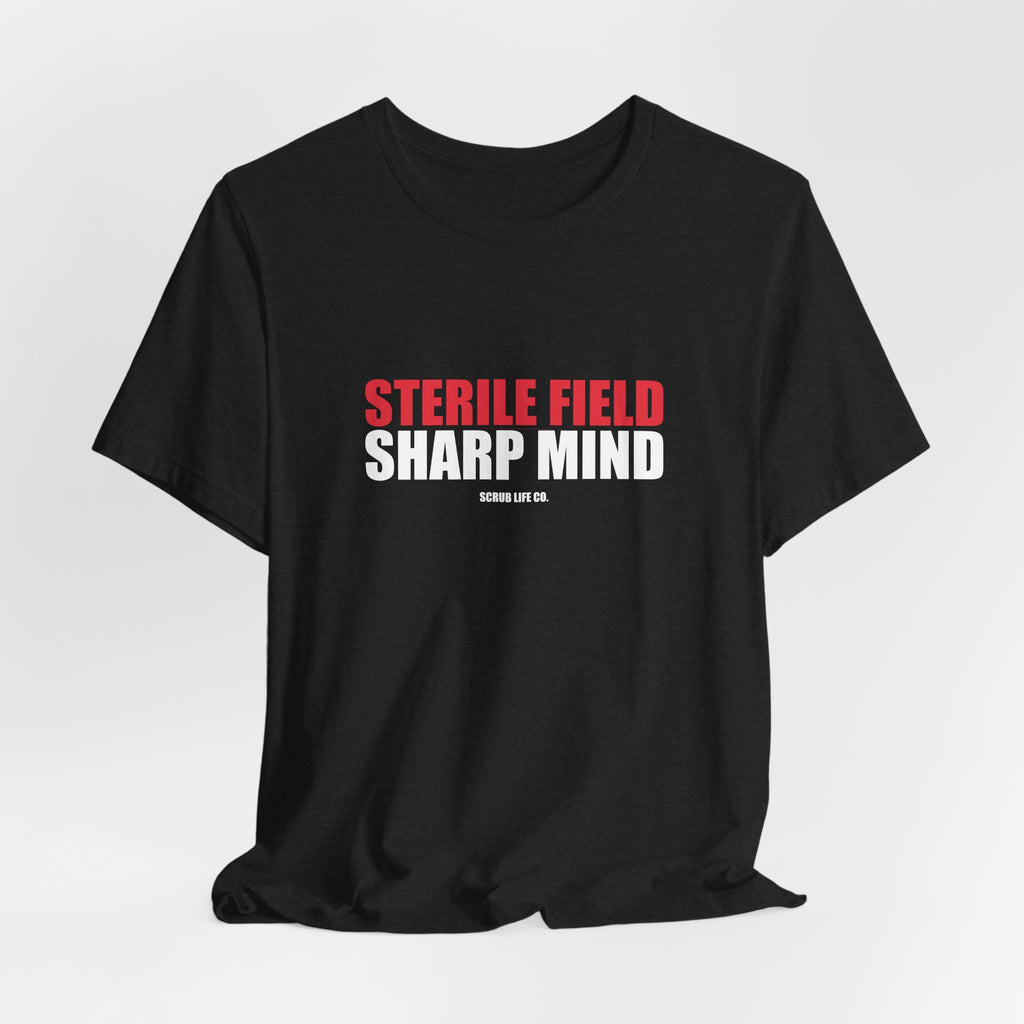 Sterile Field. Sharp Mind.