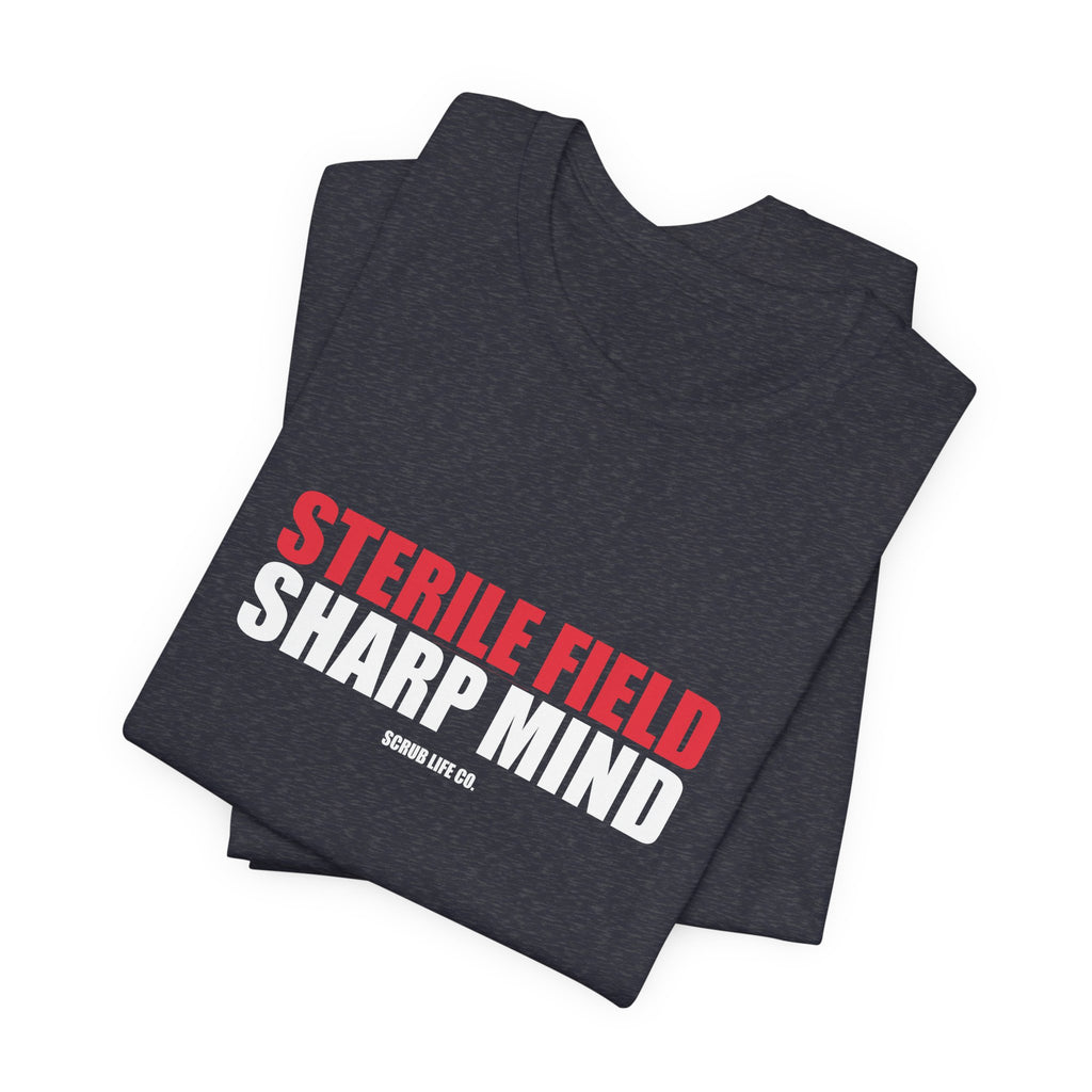 Sterile Field. Sharp Mind.