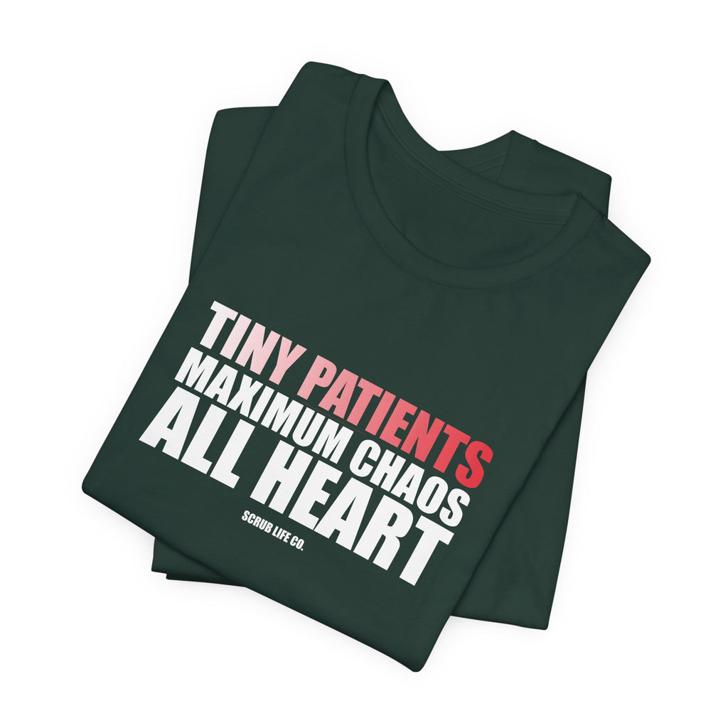 Tiny Patients. Maximum Chaos. All Heart.