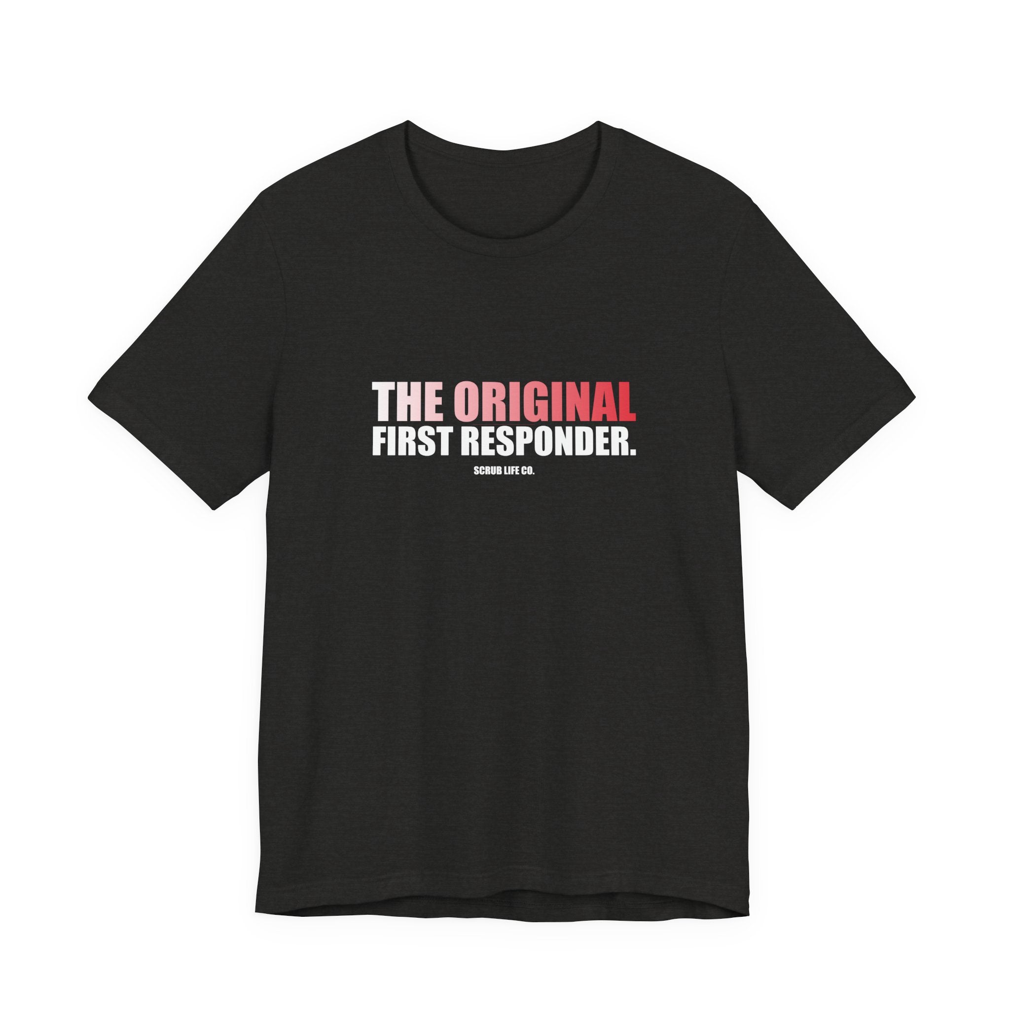 The Original First Responder.