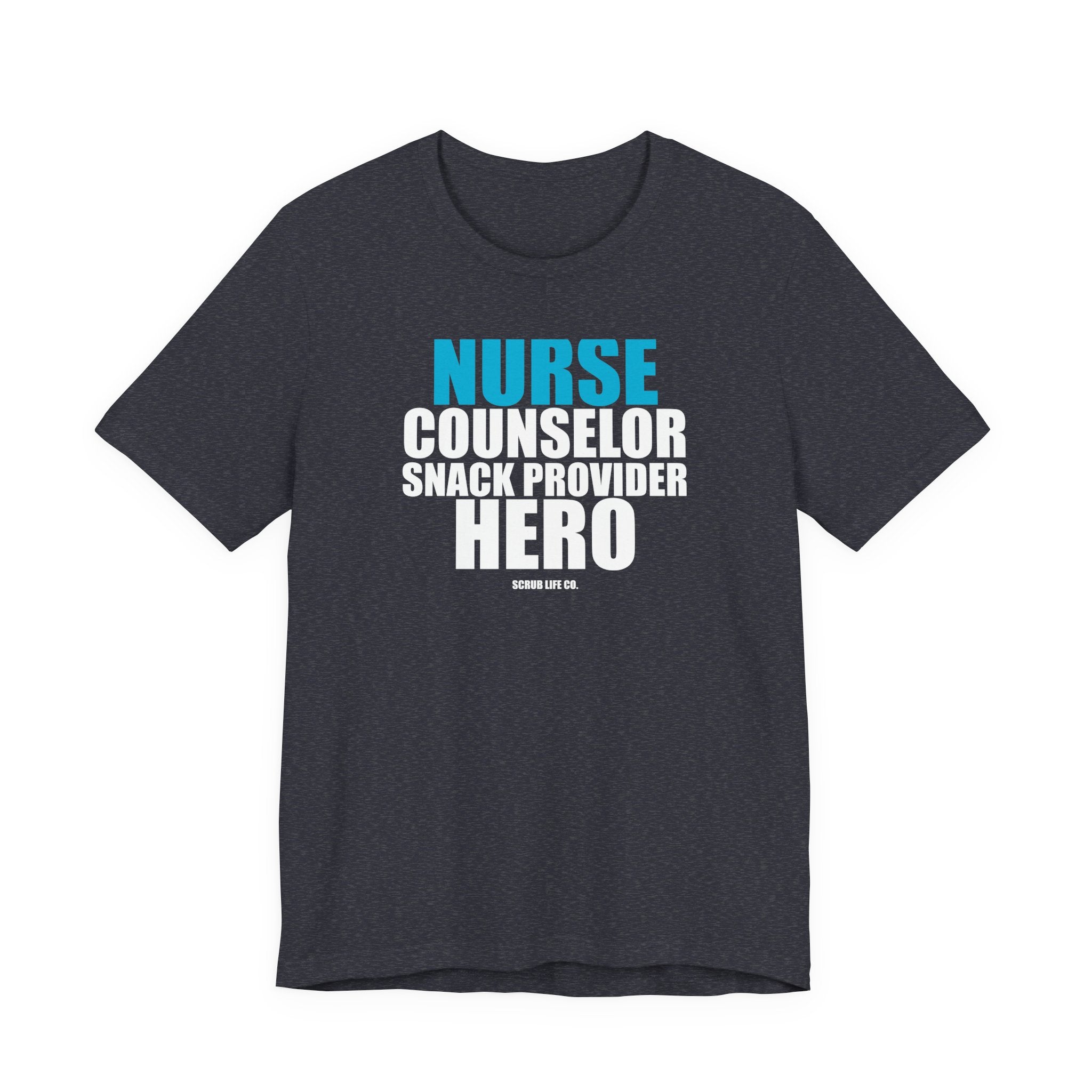 Nurse. Counselor. Snack Provider. Hero.