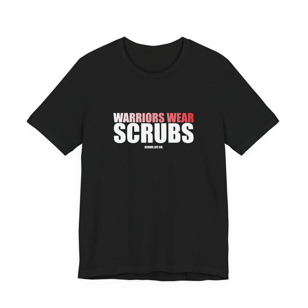 Warriors Wear Scrubs