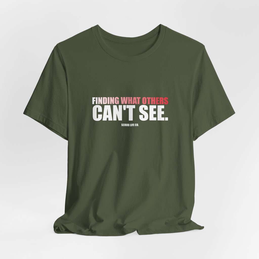 Finding What Others Can't See.