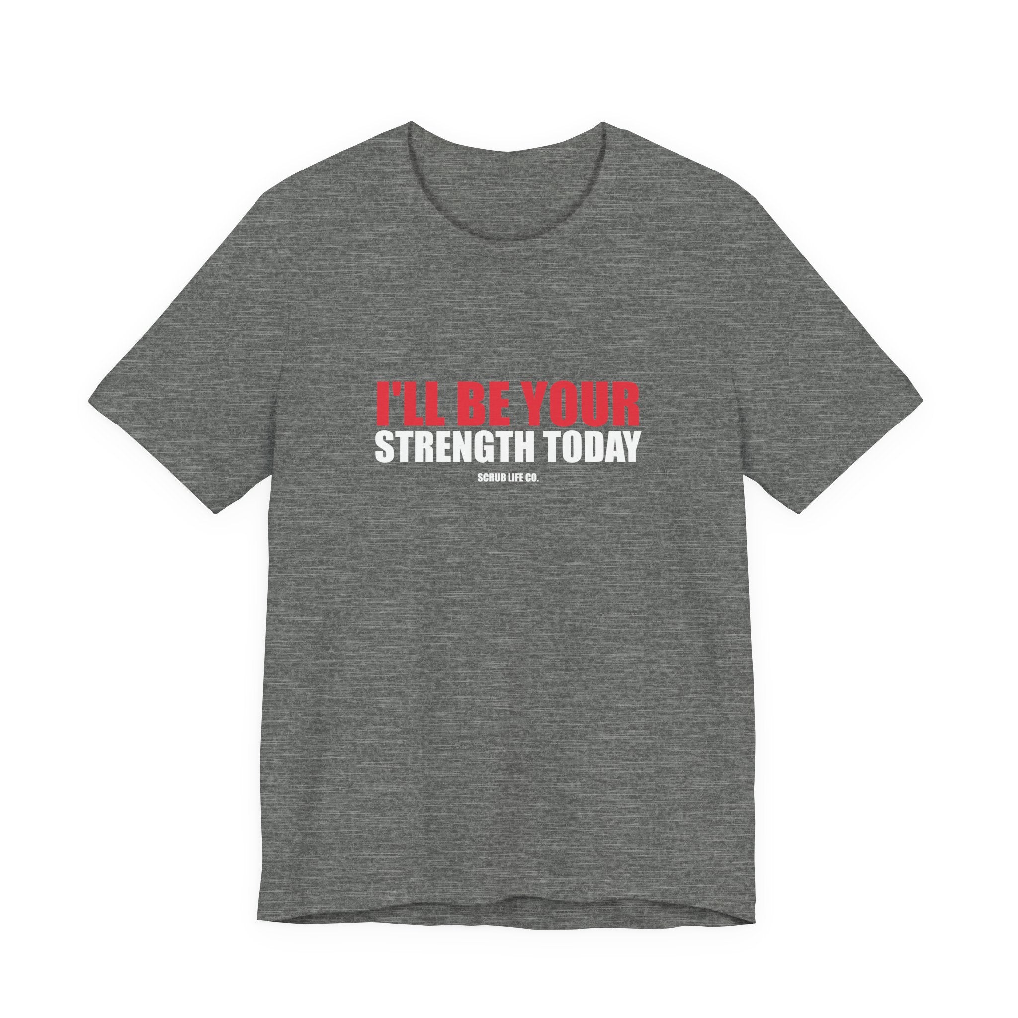 I'll Be Your Strength Today