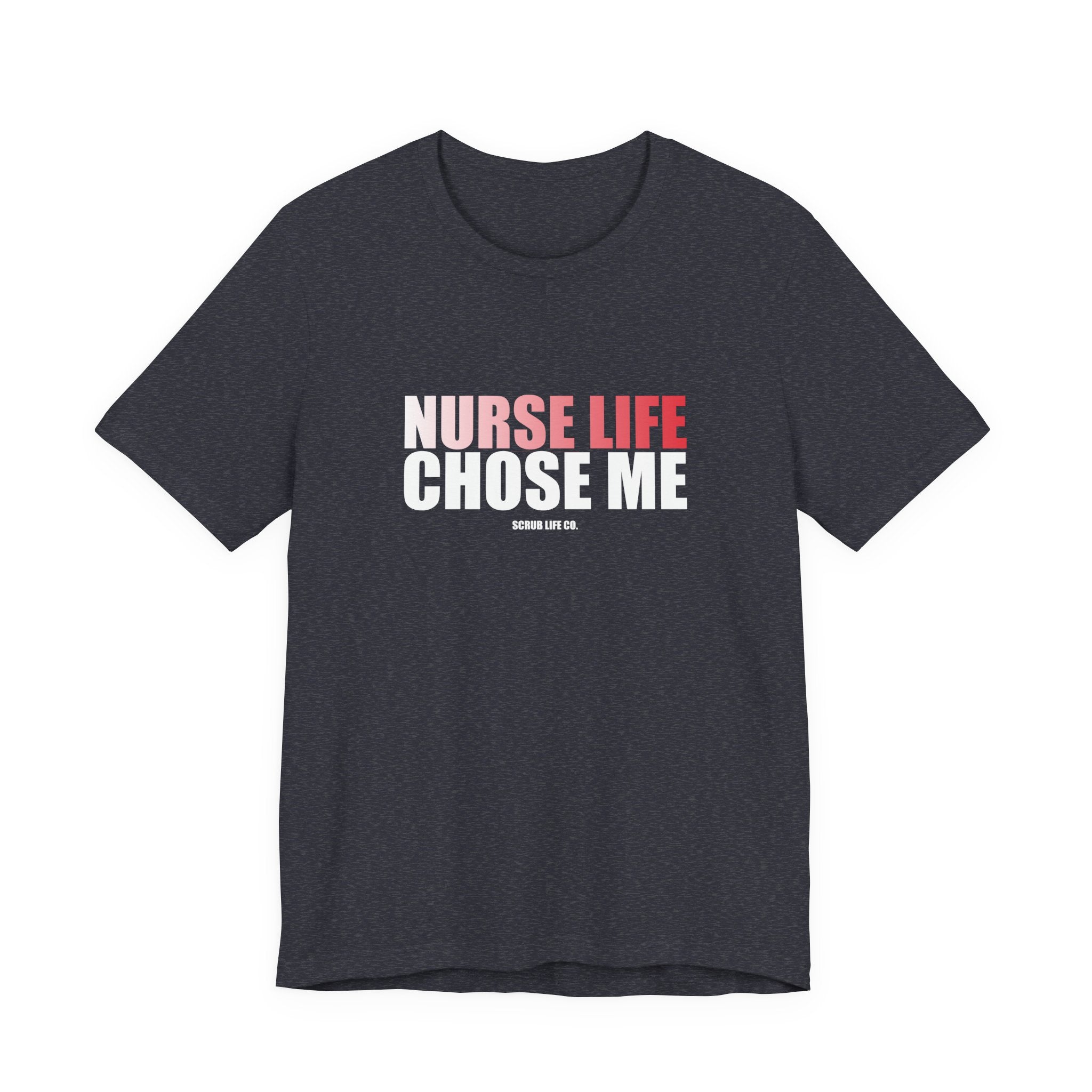 Nurse Life Chose Me