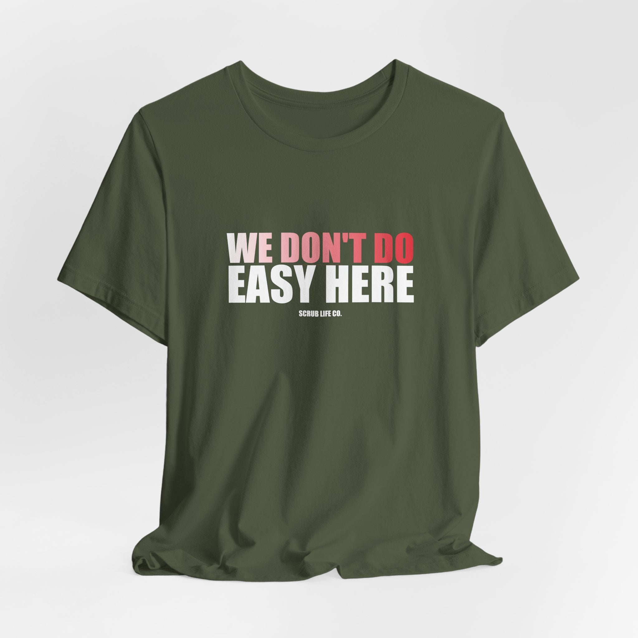 We Don't Do Easy Here
