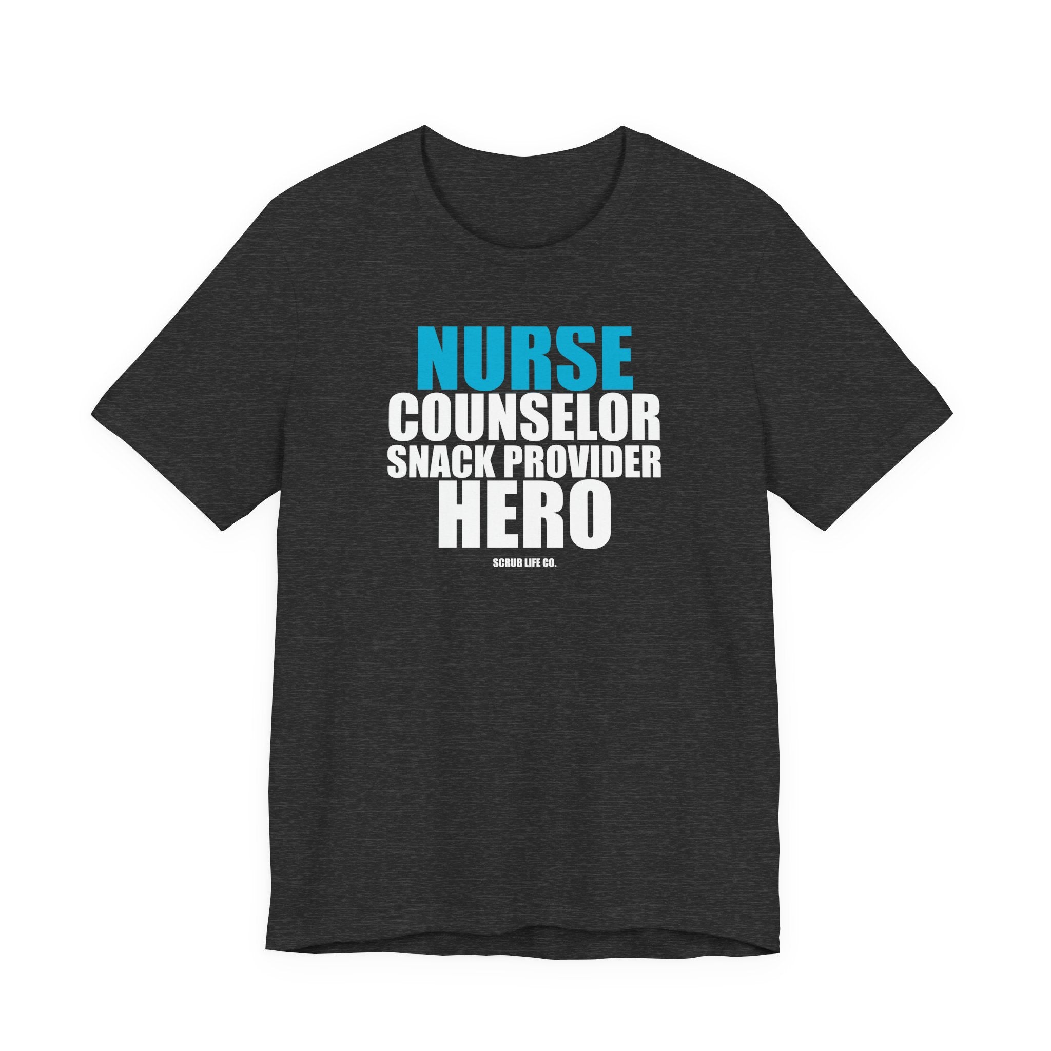 Nurse. Counselor. Snack Provider. Hero.