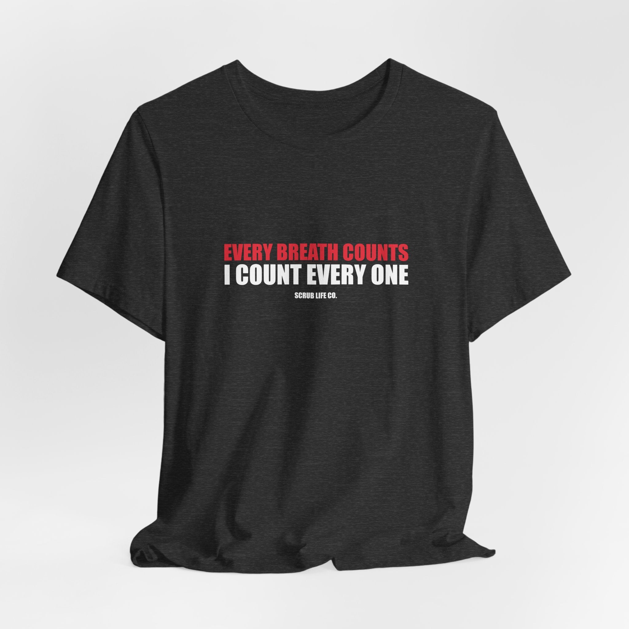 Every Breath Counts. I Count Every One.