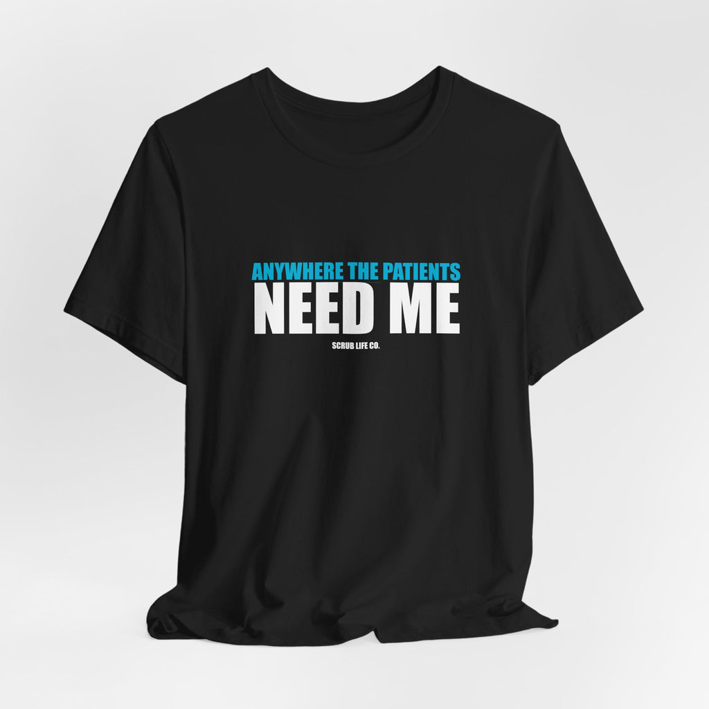 Anywhere the Patients Need Me