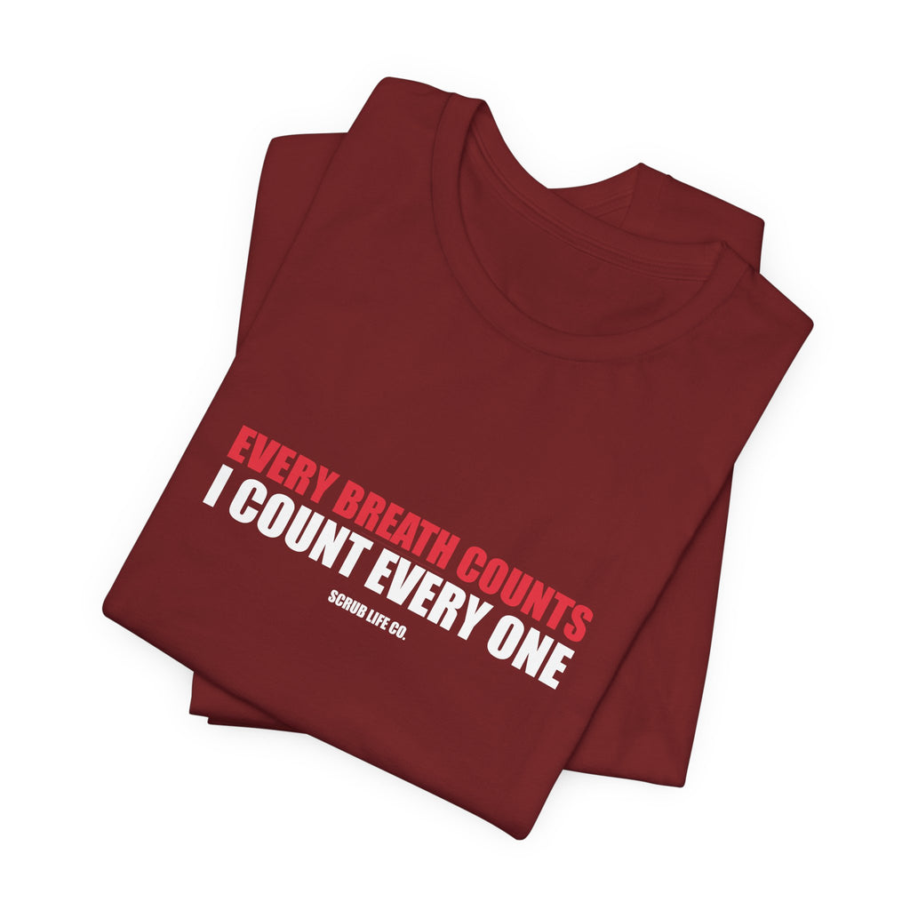 Every Breath Counts. I Count Every One.