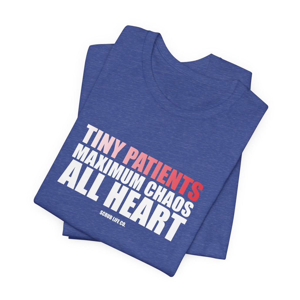 Tiny Patients. Maximum Chaos. All Heart.