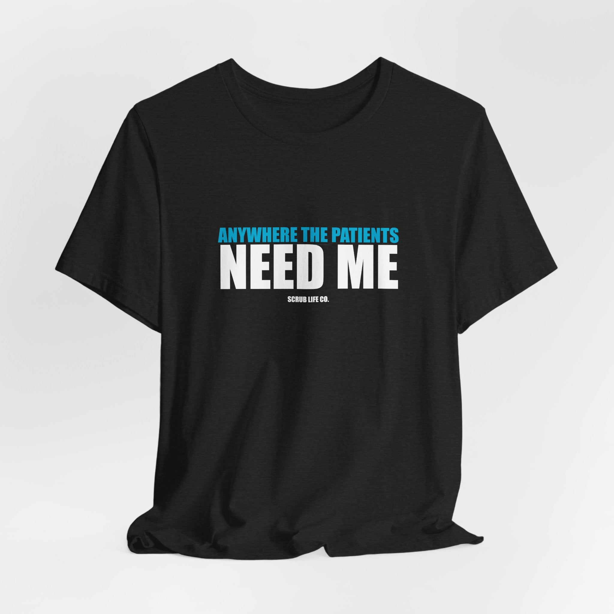 Anywhere the Patients Need Me