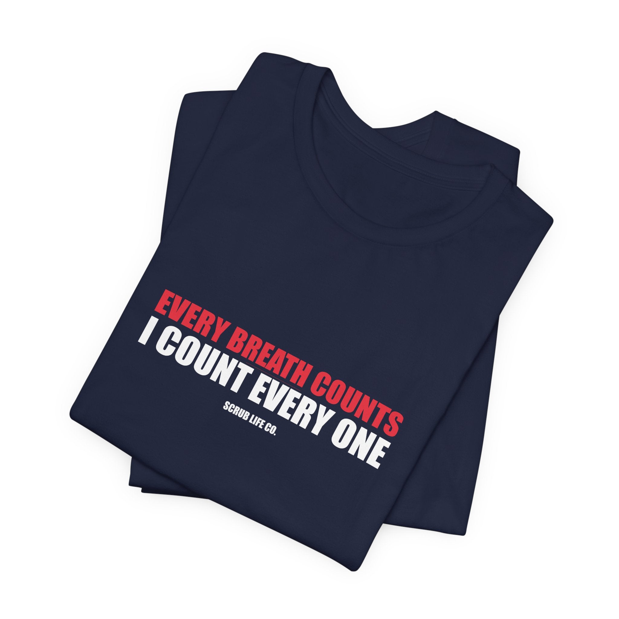 Every Breath Counts. I Count Every One.