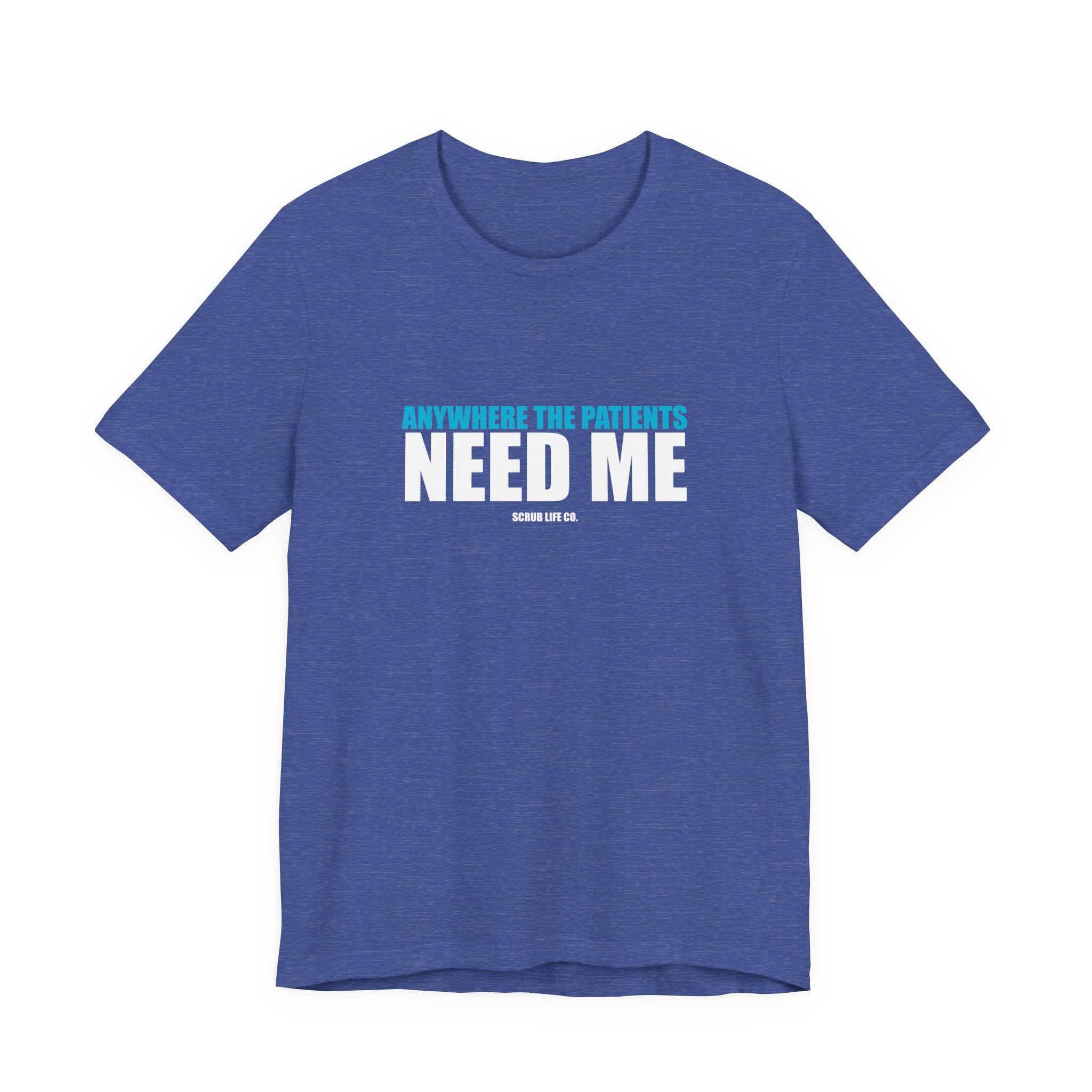Anywhere the Patients Need Me