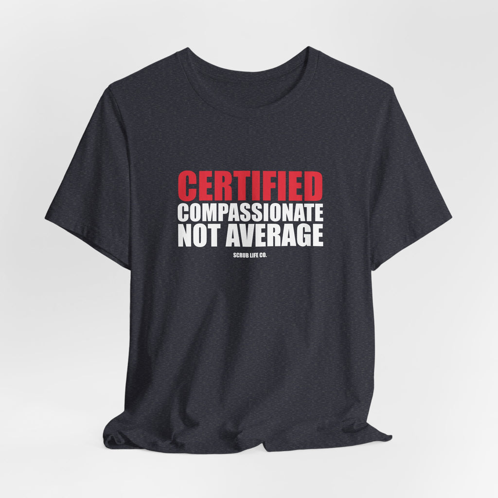 Certified. Compassionate. Not Average.