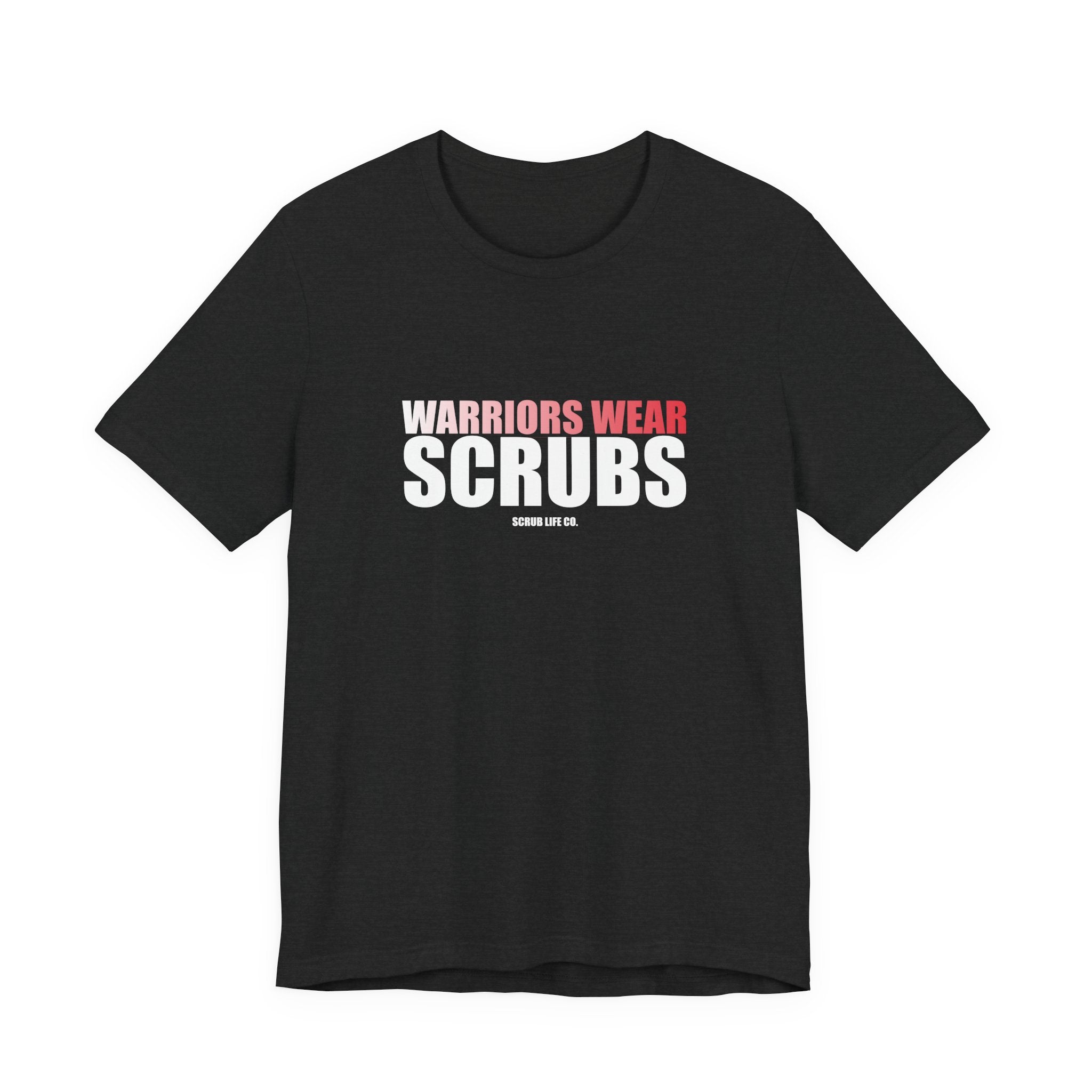 Warriors Wear Scrubs