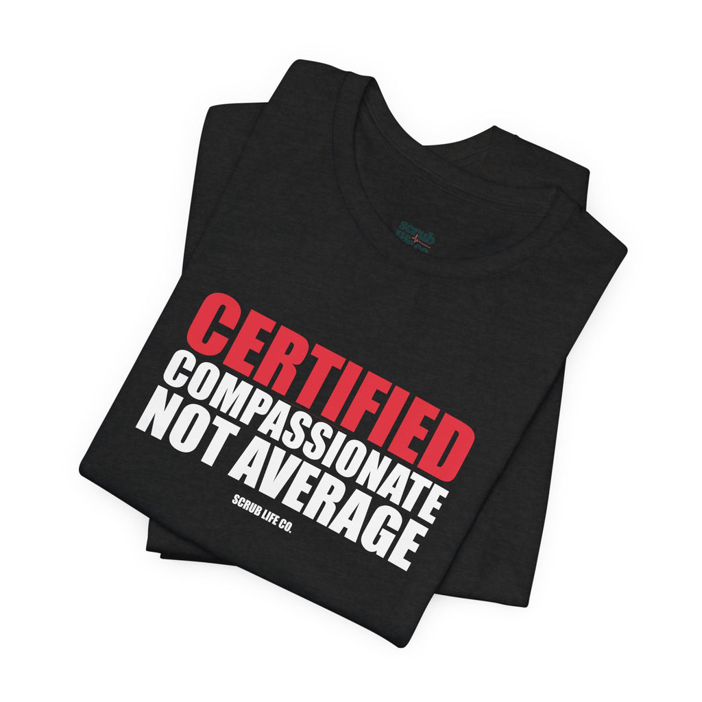 Certified. Compassionate. Not Average.