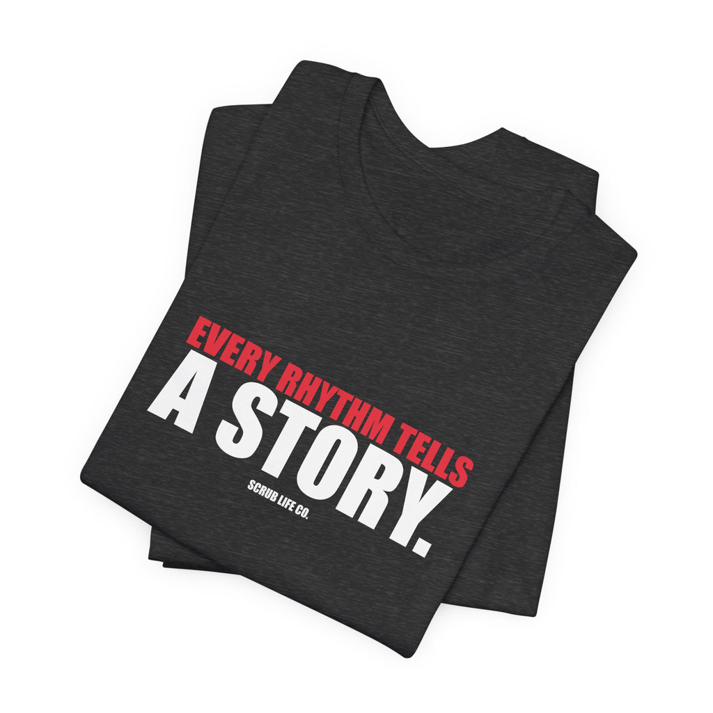 Every Rhythm Tells a Story.