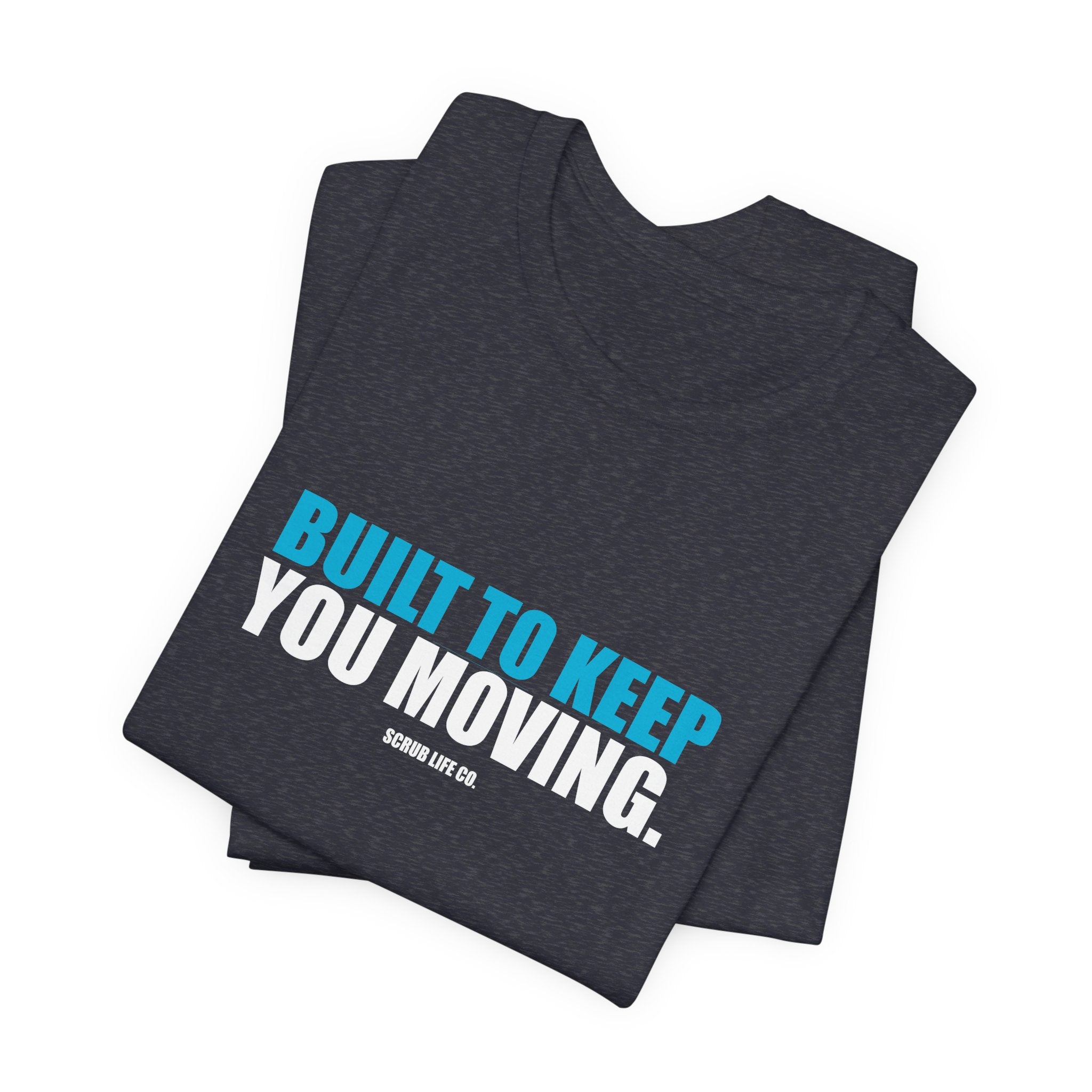 Built to Keep You Moving.