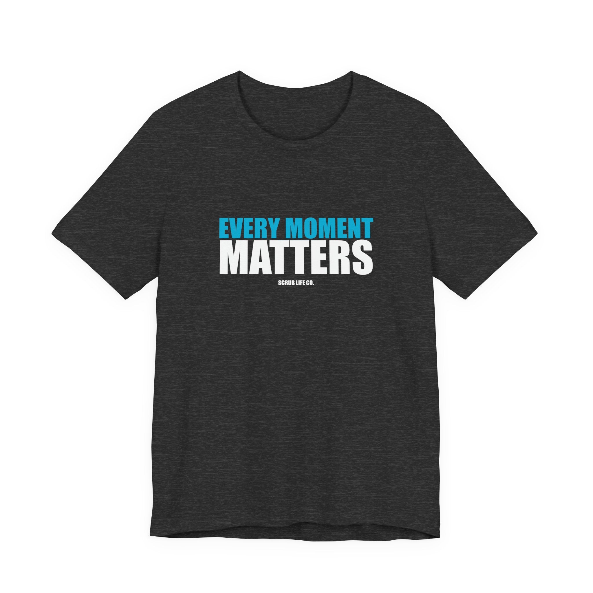 Every Moment Matters