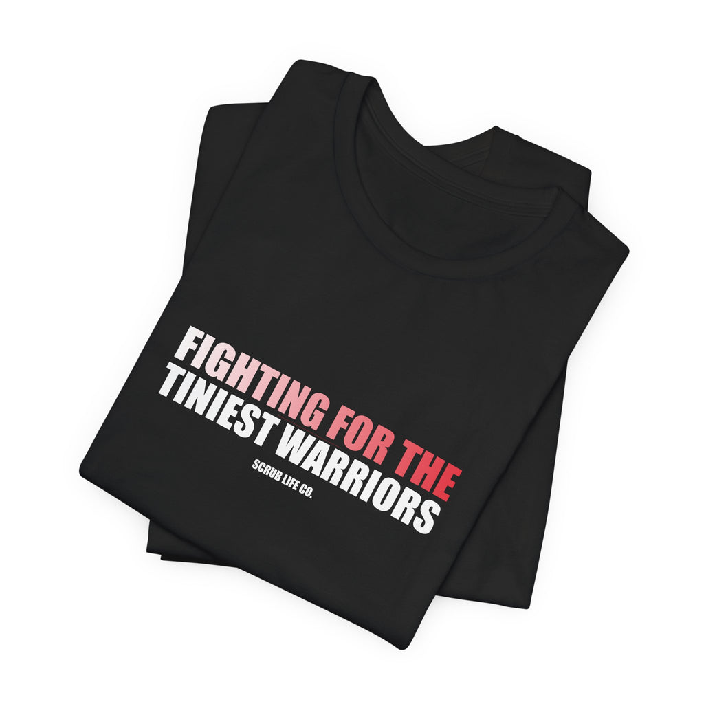 Fighting for the Tiniest Warriors