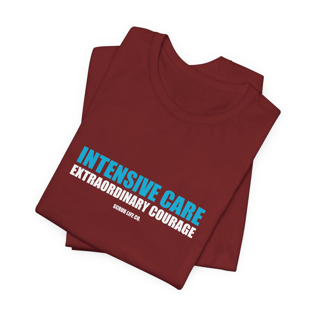 Intensive Care. Extraordinary Courage.