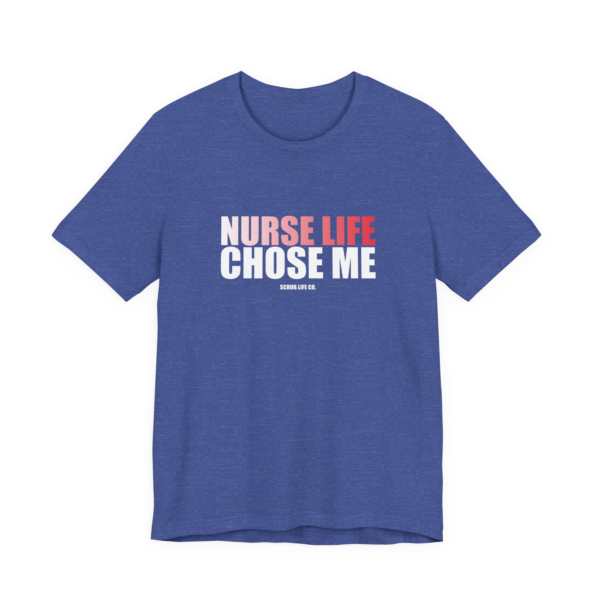 Nurse Life Chose Me