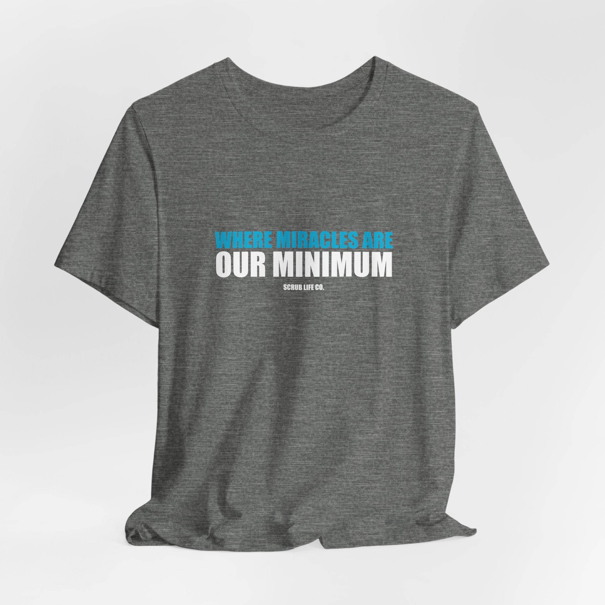 Where Miracles Are Our Minimum