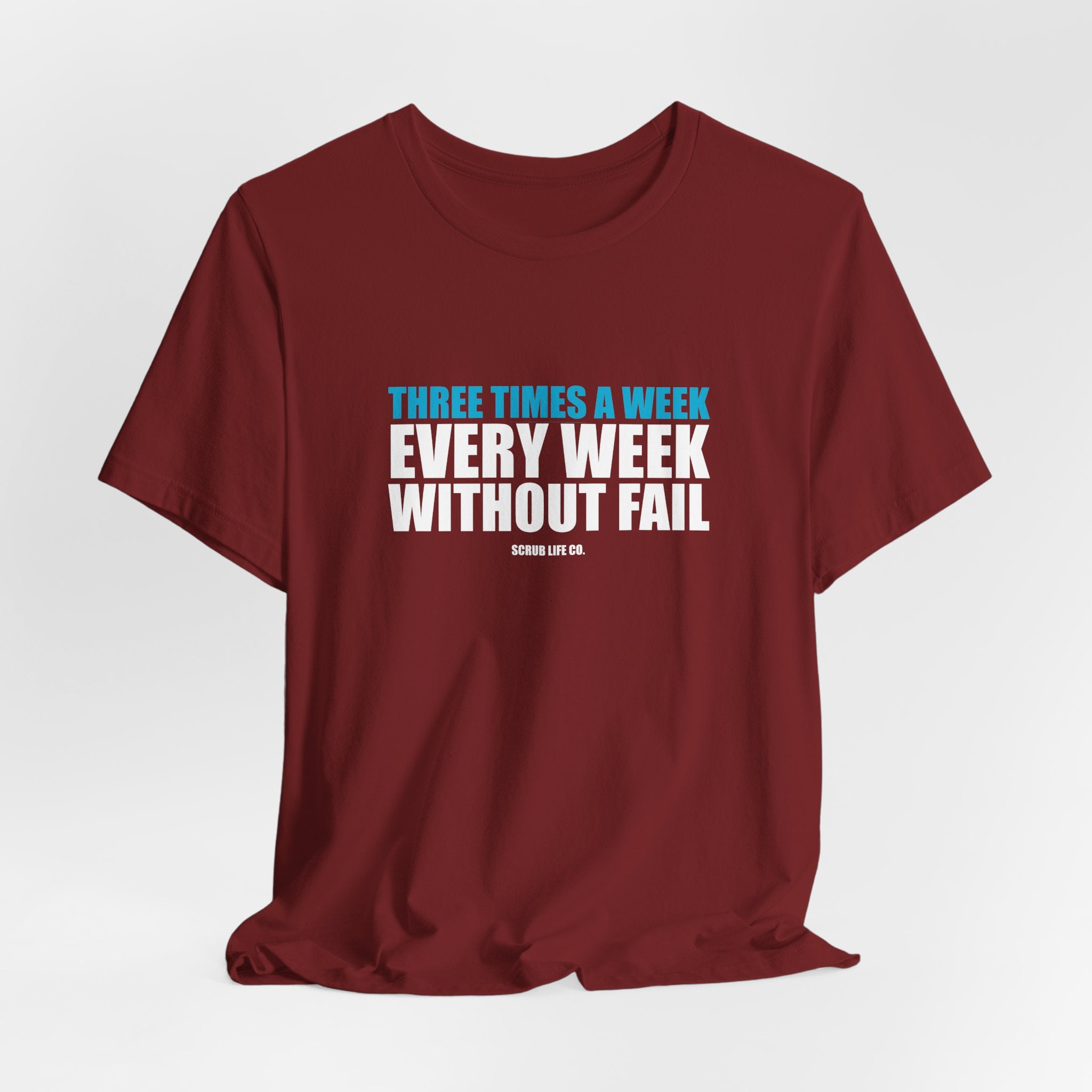 Three Times a Week. Every Week. Without Fail.