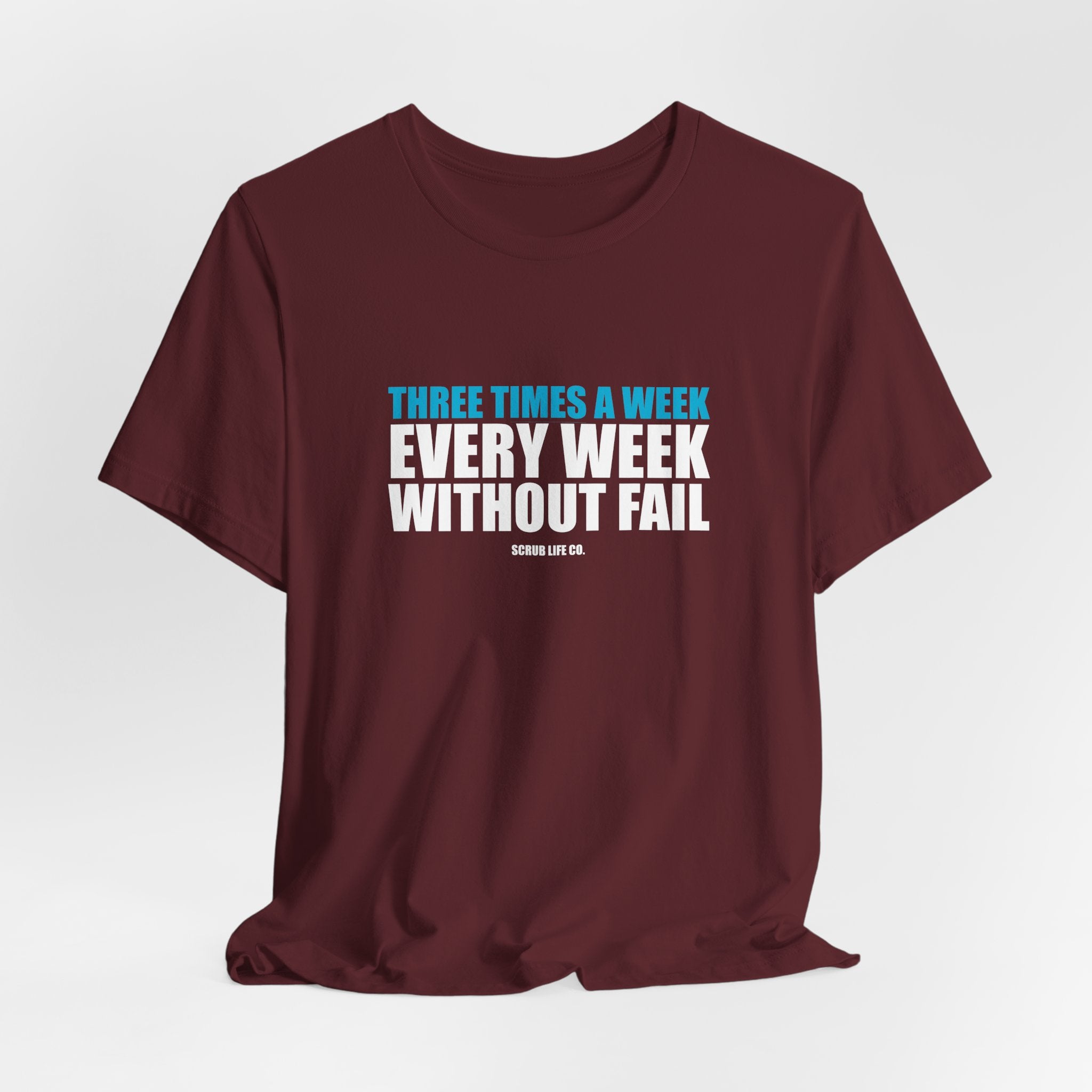Three Times a Week. Every Week. Without Fail.