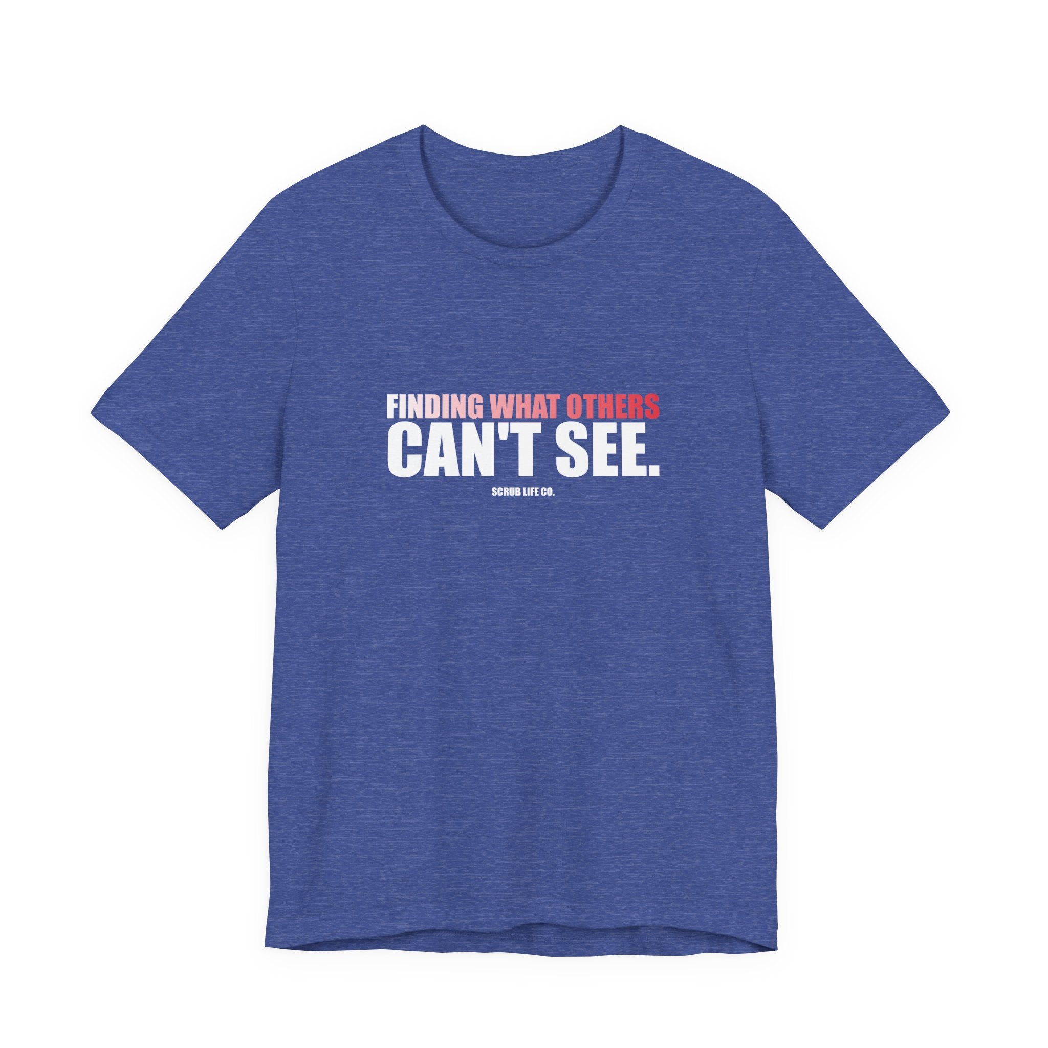 Finding What Others Can't See.