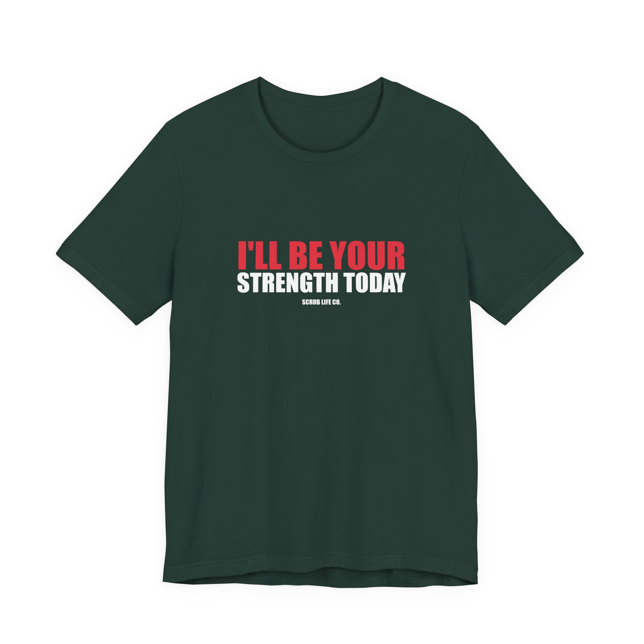 I'll Be Your Strength Today