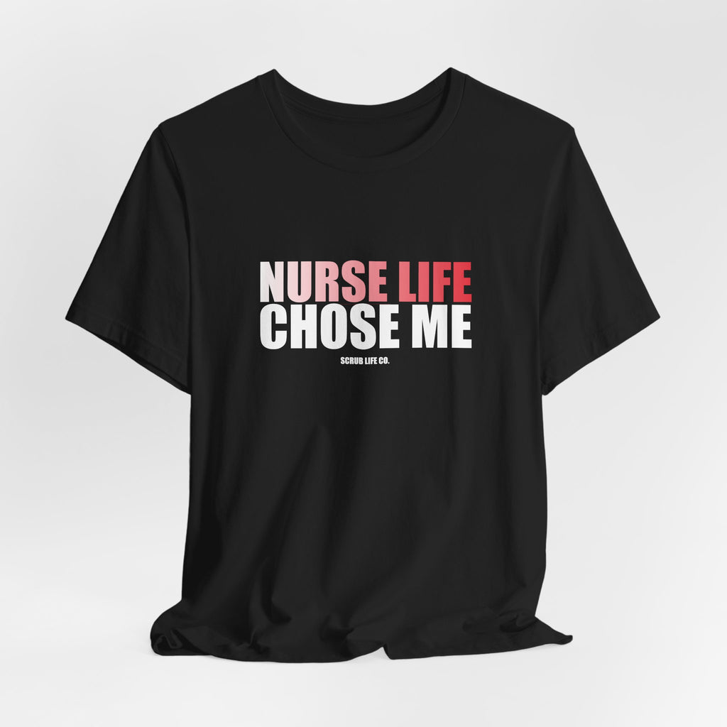 Nurse Life Chose Me