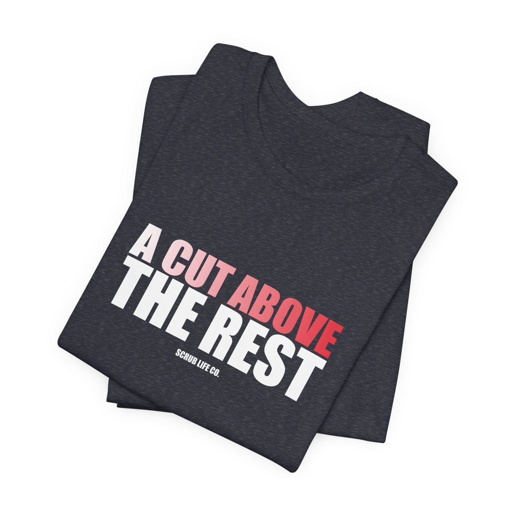 A Cut Above the Rest