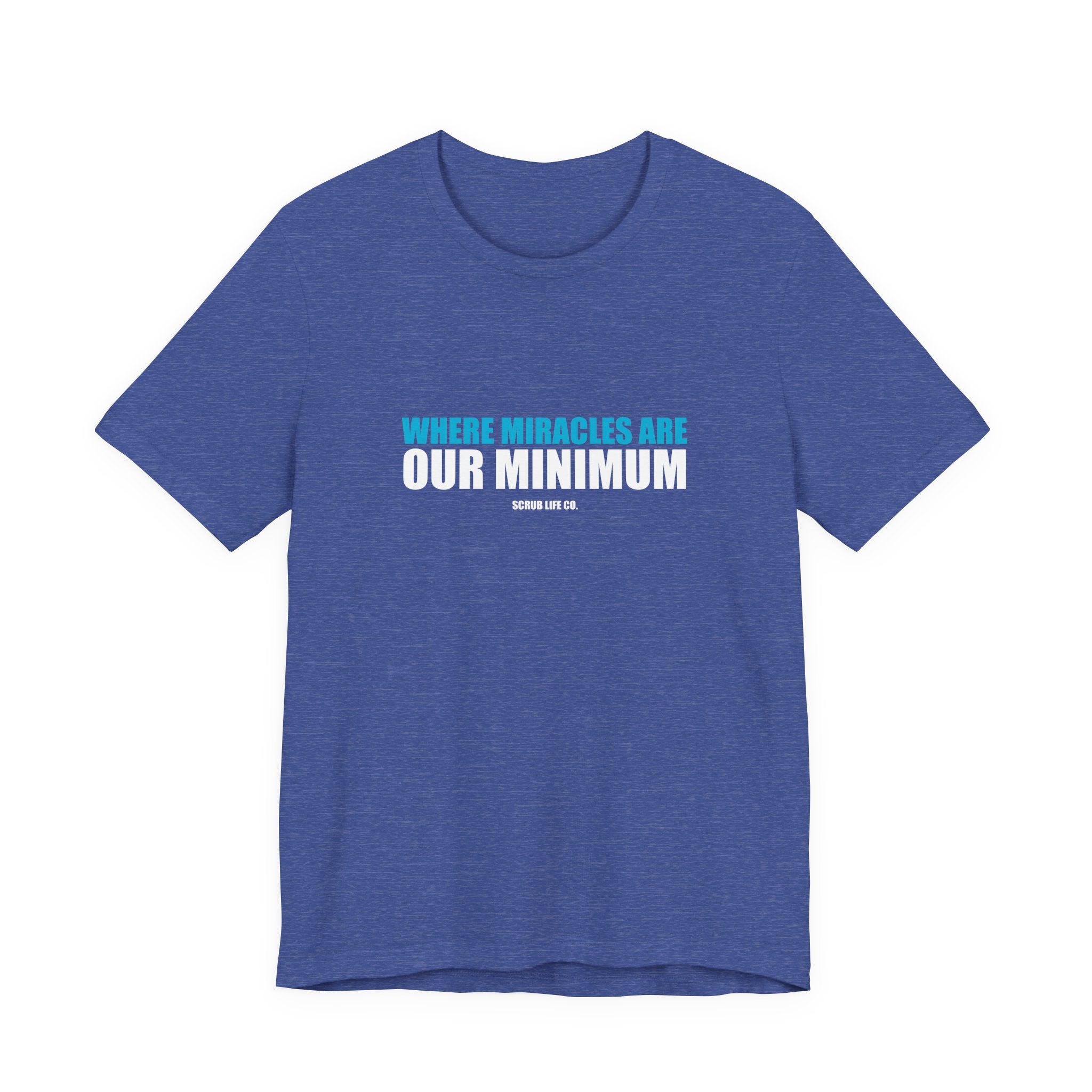 Where Miracles Are Our Minimum